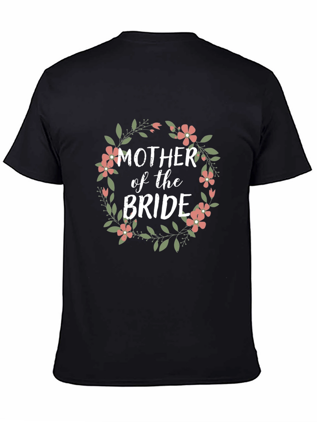 Mother of the Bride Floral Wreath T-Shirt
