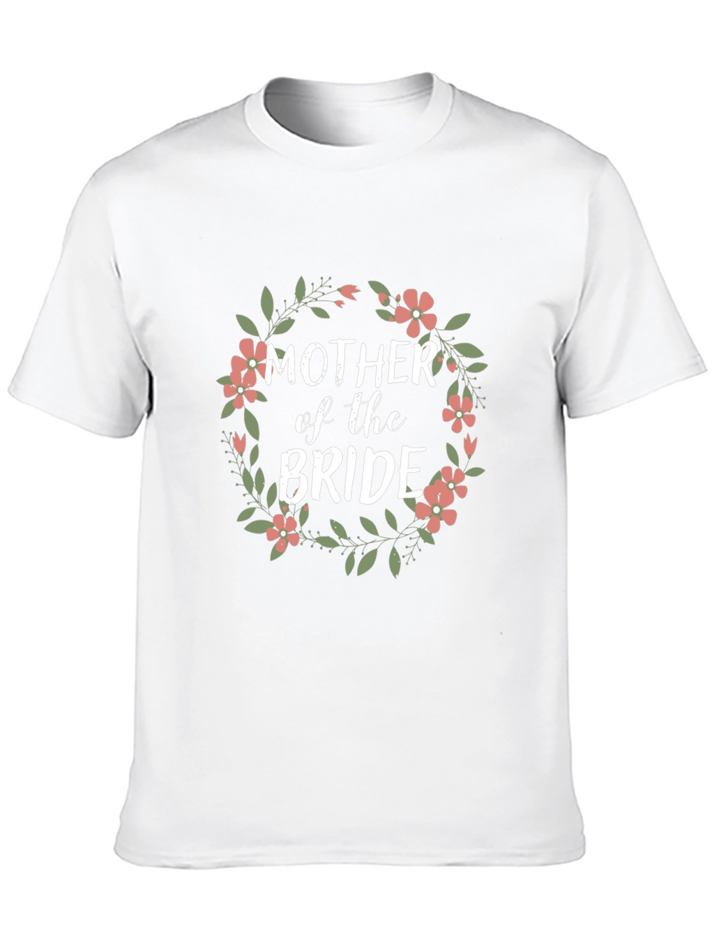 Mother of the Bride Floral Wreath T-Shirt