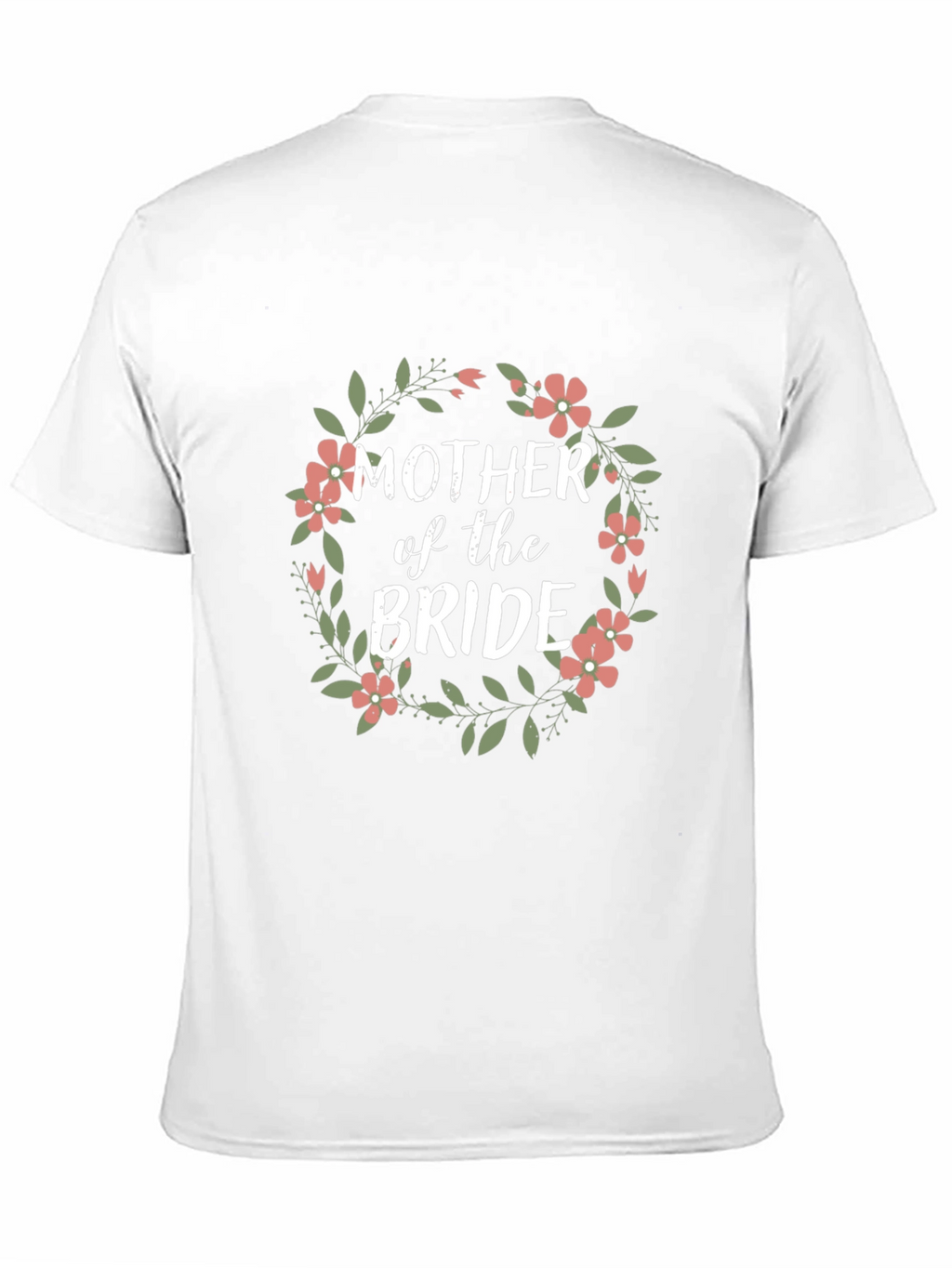 Mother of the Bride Floral Wreath T-Shirt