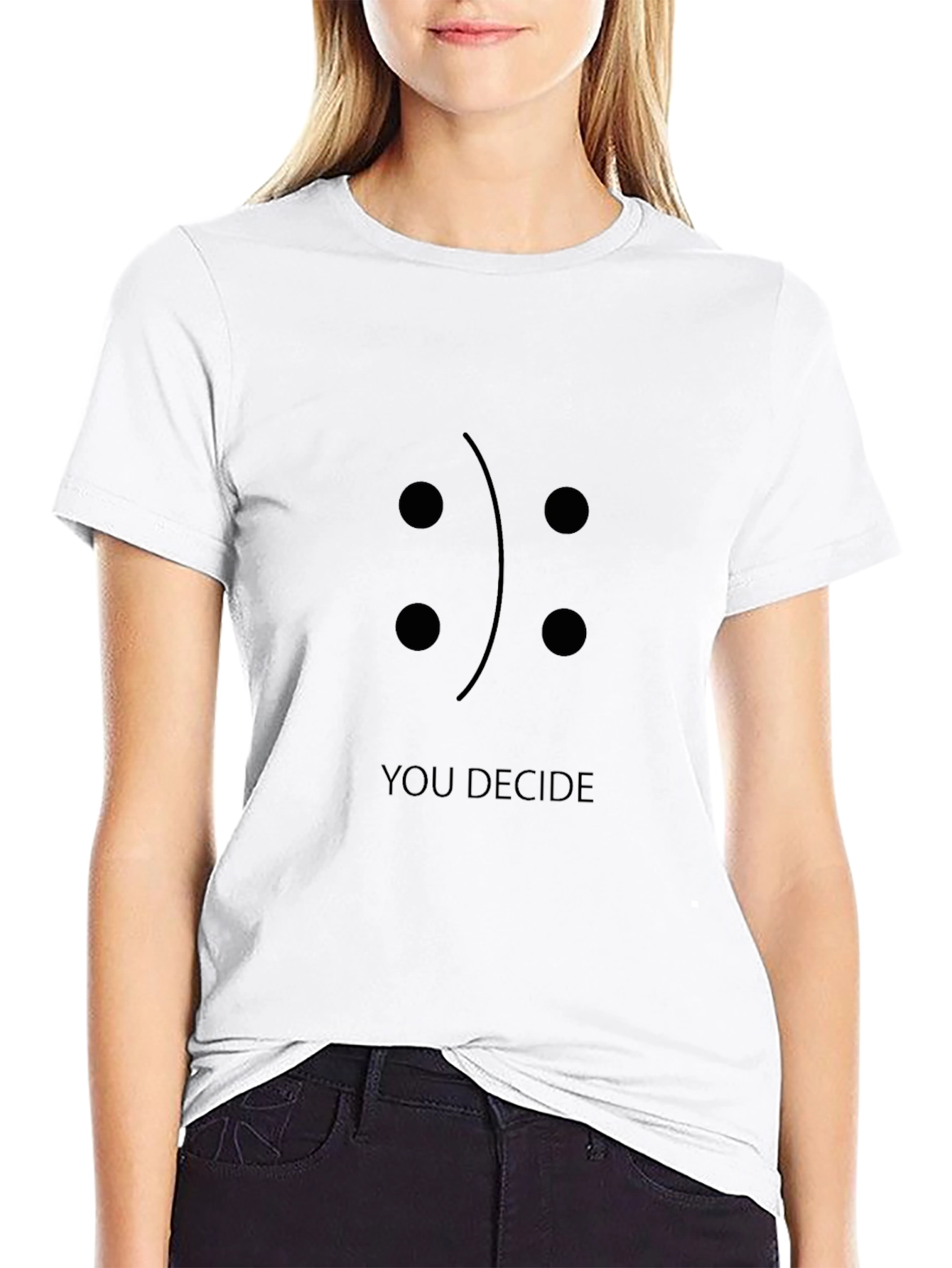 You Decide T-Shirt: Happy or Sad?