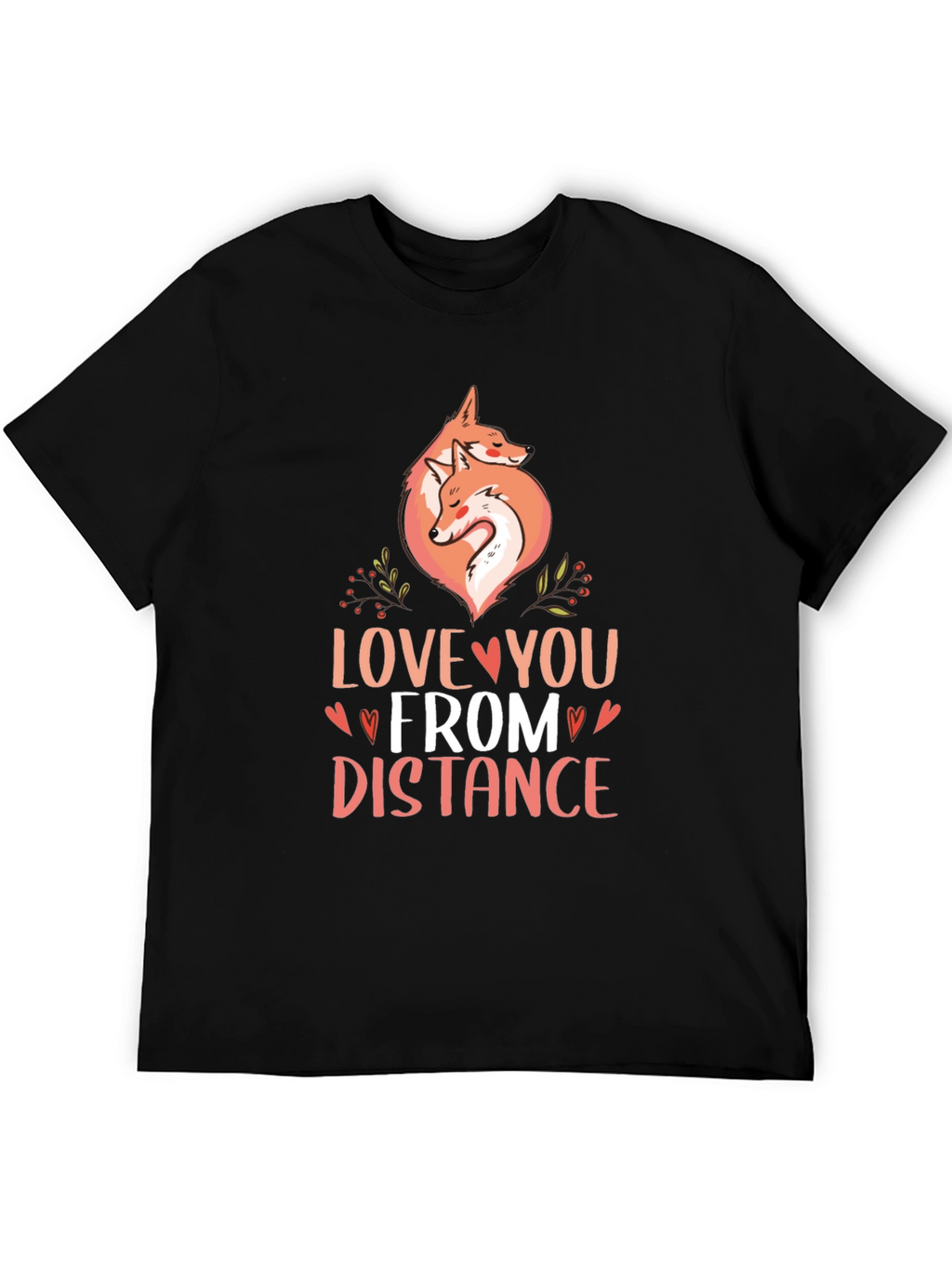 Love You From Distance Fox Graphic T-Shirt