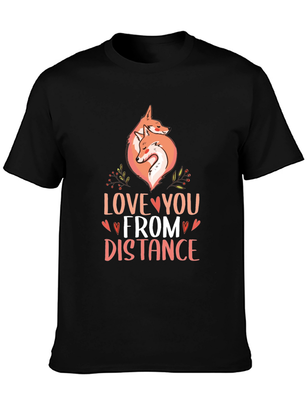 Love You From Distance Fox Graphic T-Shirt
