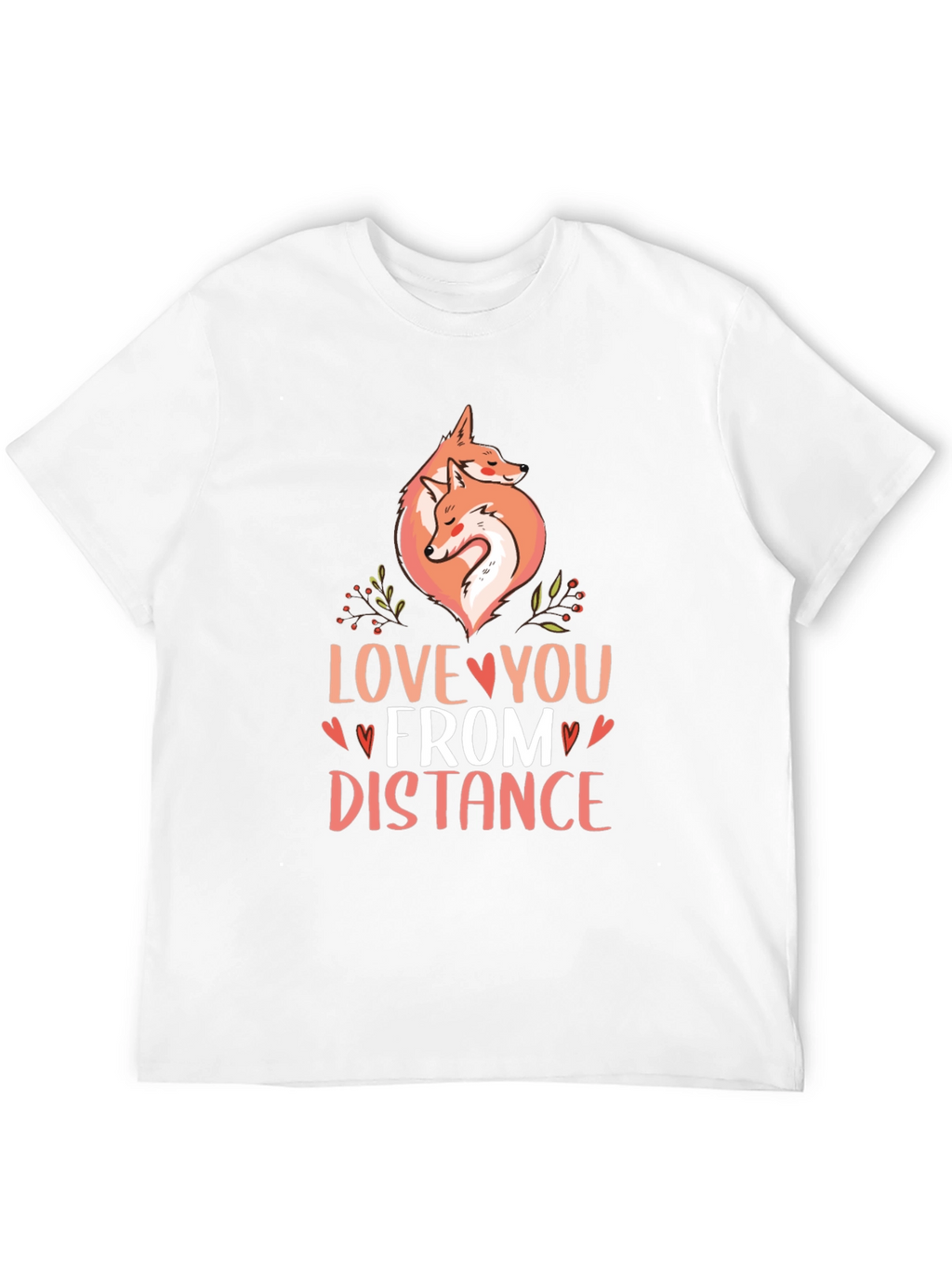 Love You From Distance Fox Graphic T-Shirt