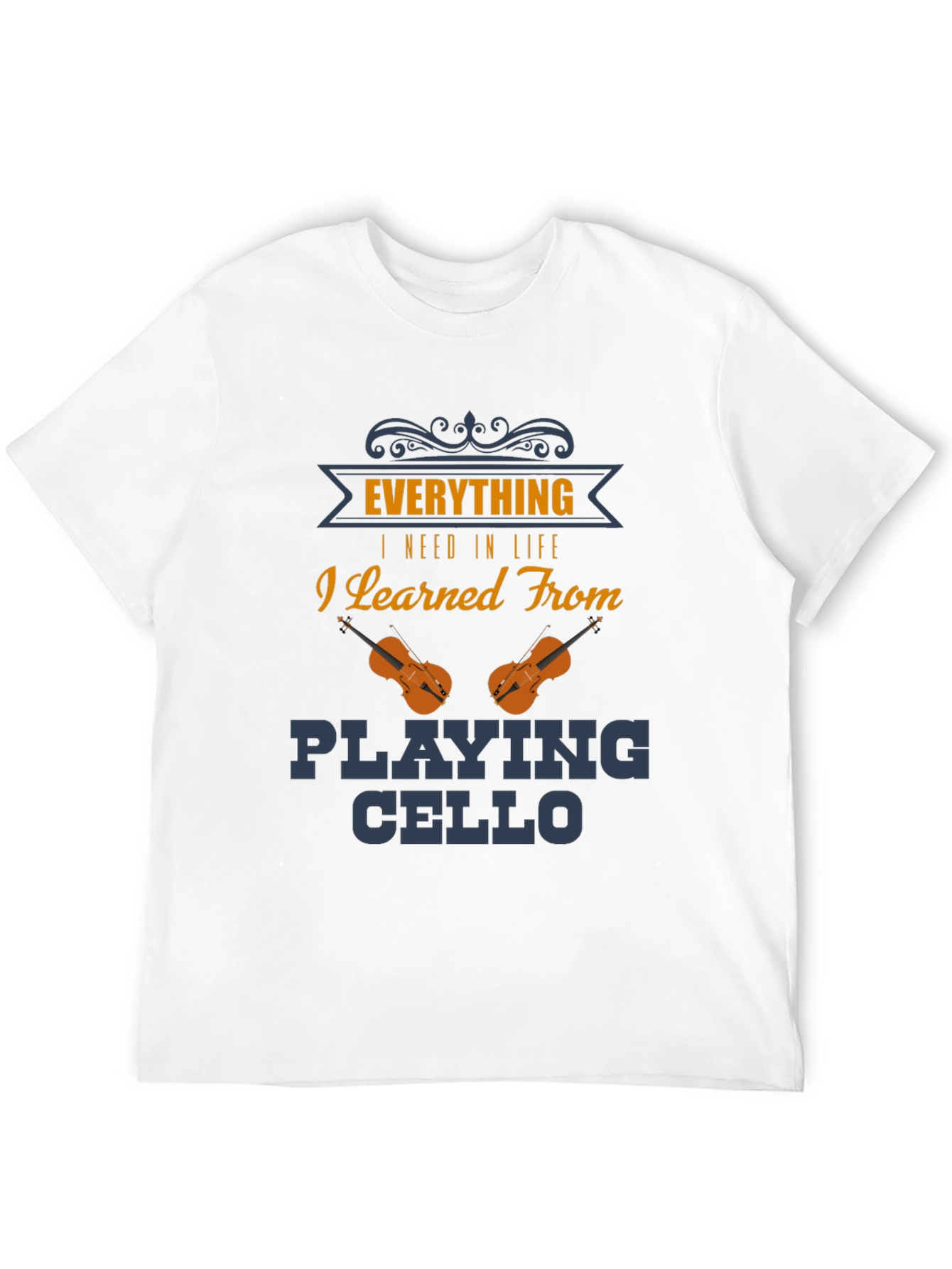 Everything I Need in Life Cello Player T-Shirt
