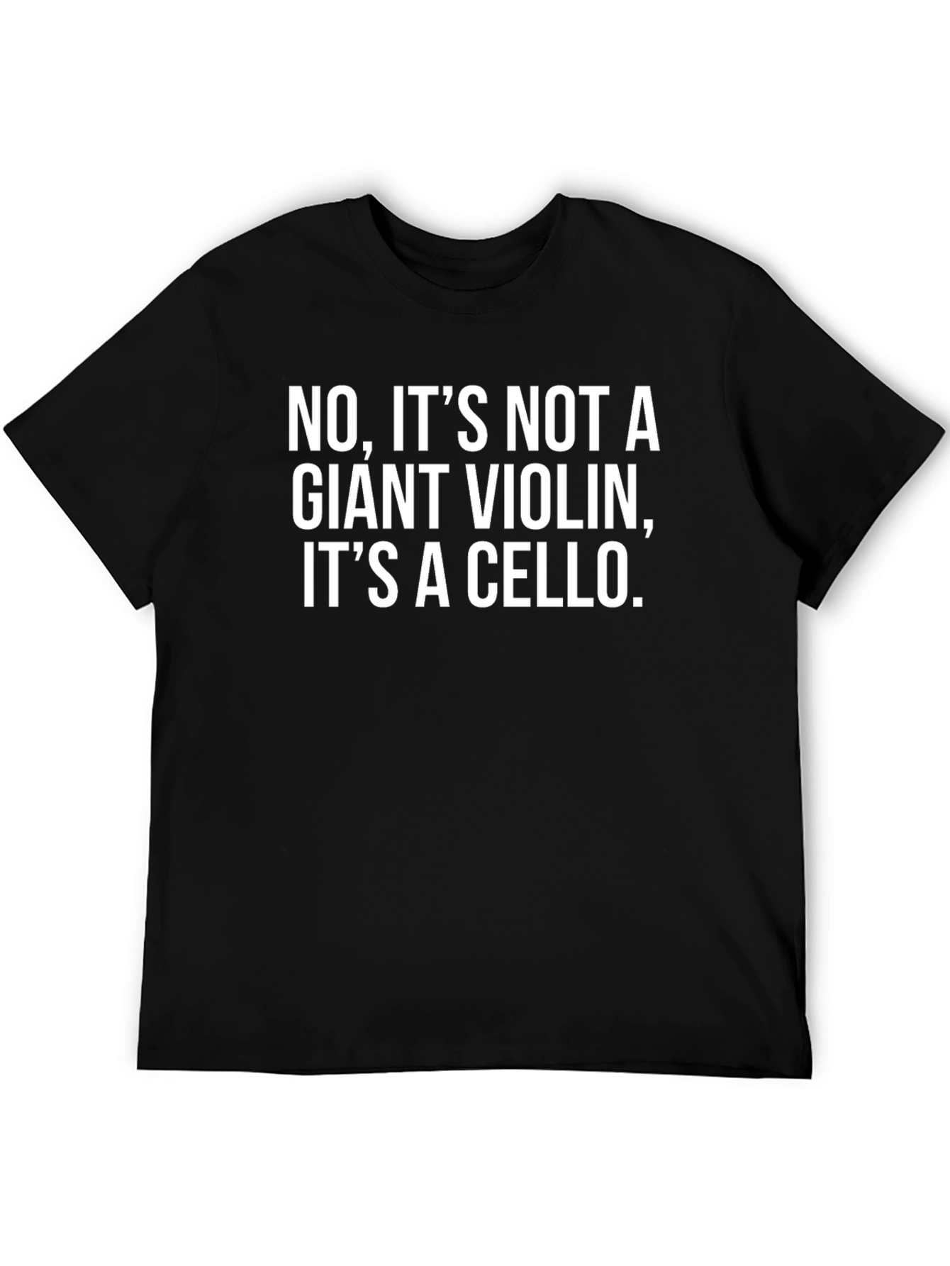Cello T-Shirt: Its Not a Giant Violin!