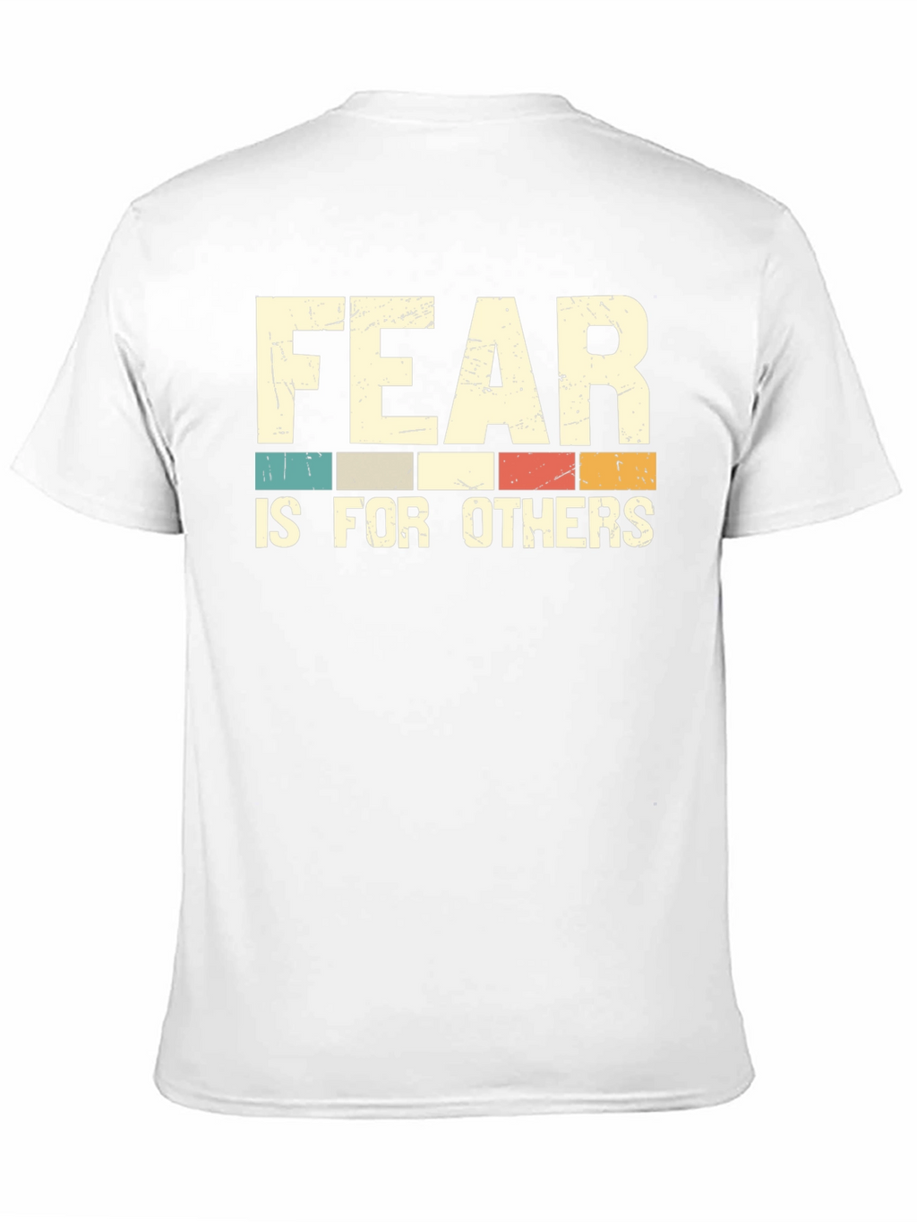 Fear Is For Others Graphic Tee
