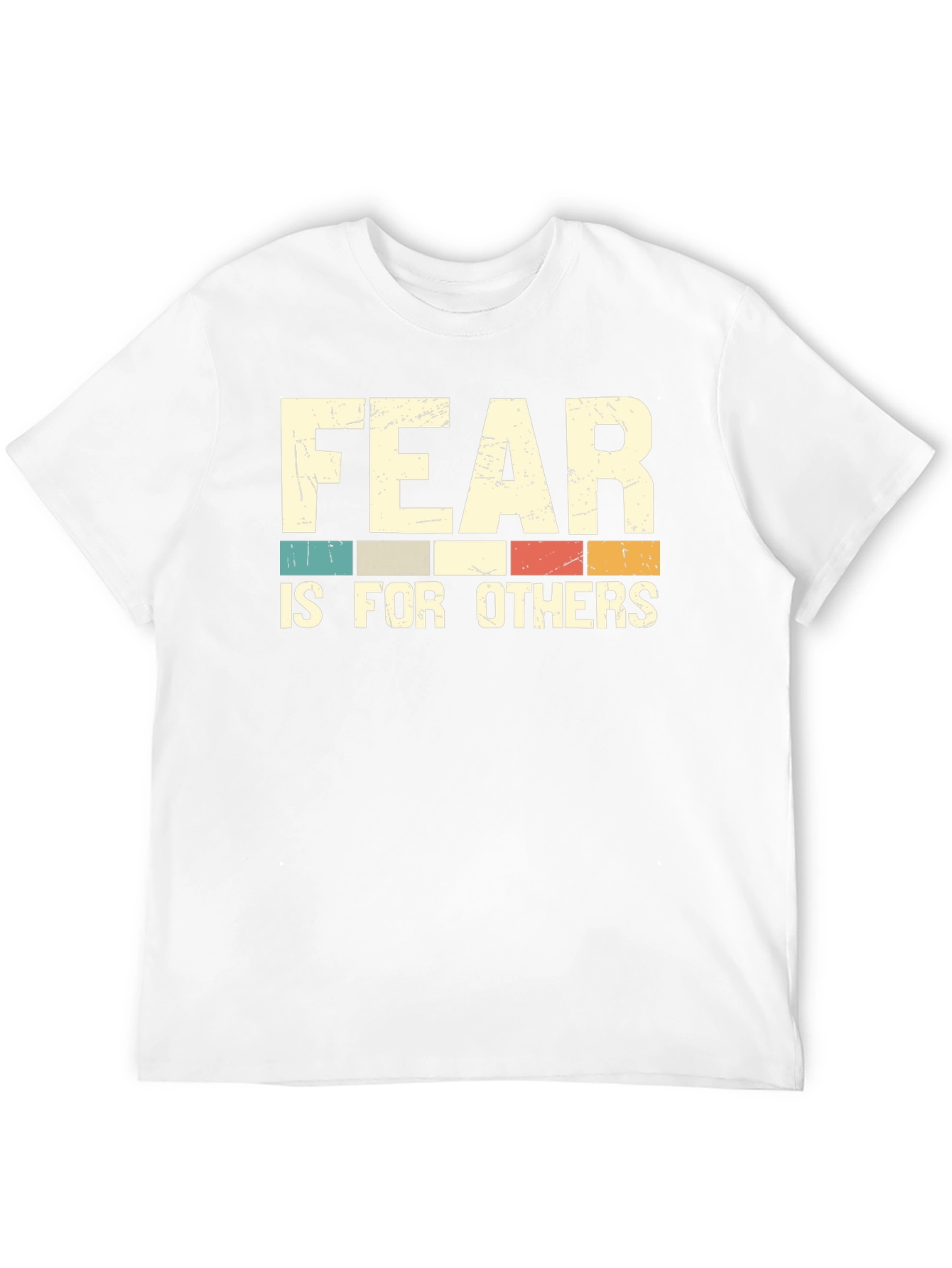 Fear Is For Others Graphic Tee