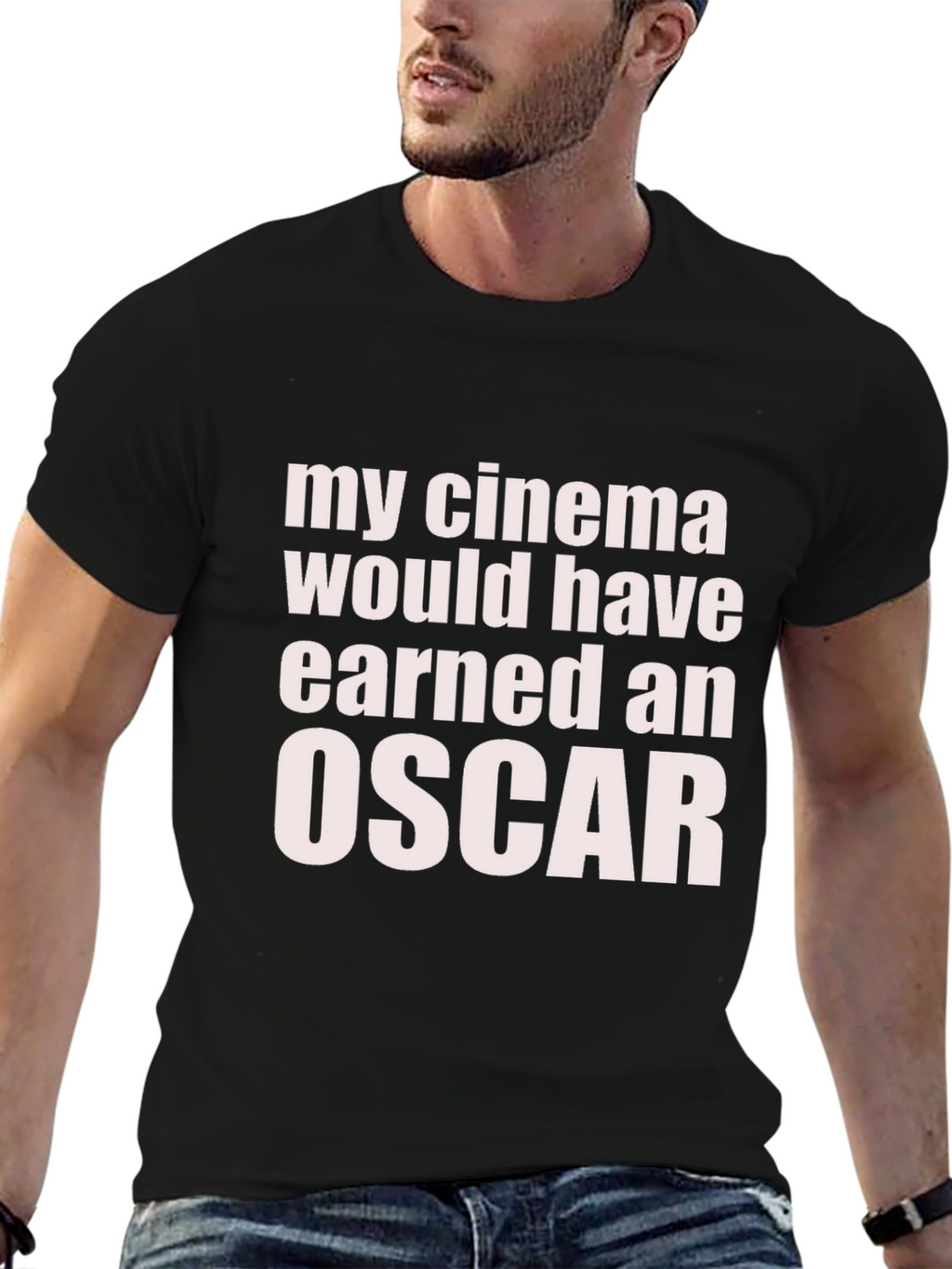 My Cinema Would Have Earned an Oscar Funny T-Shirt
