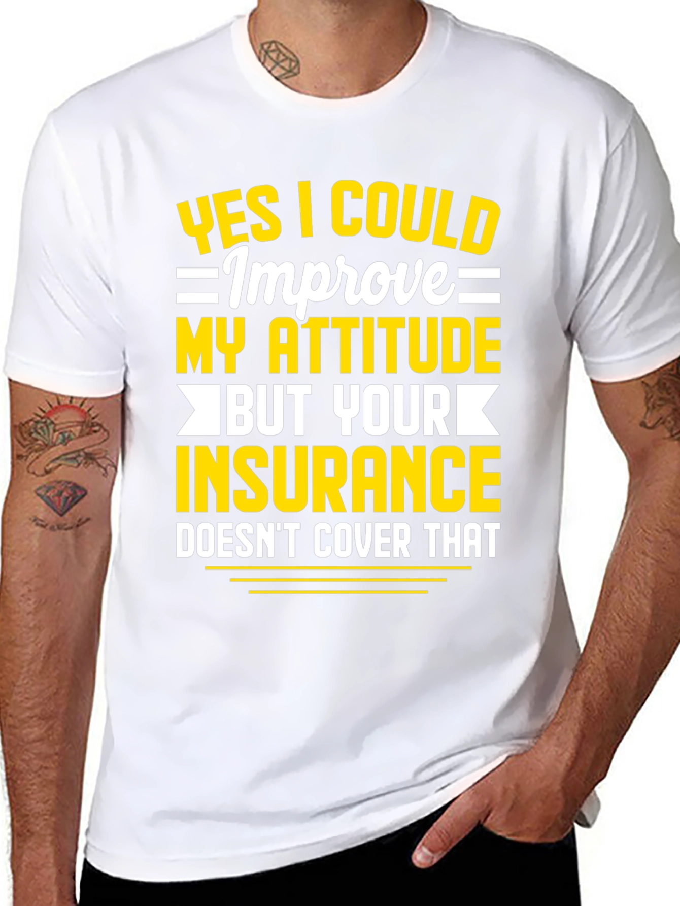 Funny Attitude Insurance Sarcastic Graphic T-Shirt