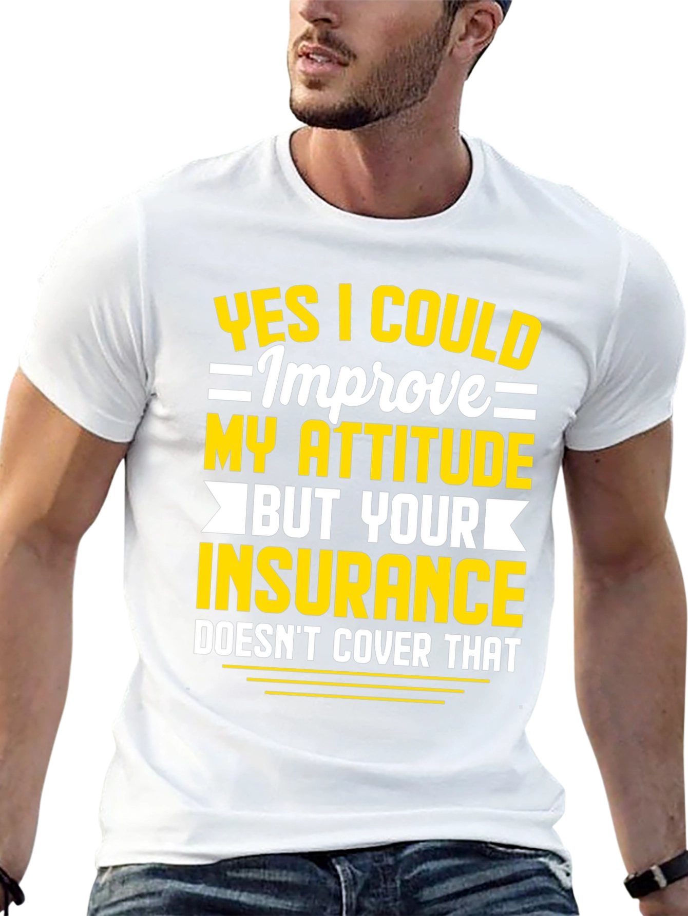 Funny Attitude Insurance Sarcastic Graphic T-Shirt