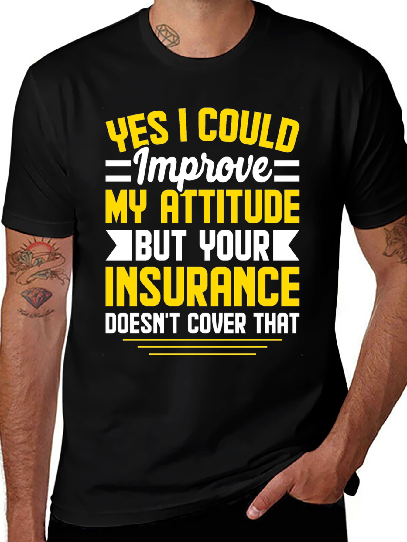 Funny Attitude Insurance Sarcastic Graphic T-Shirt