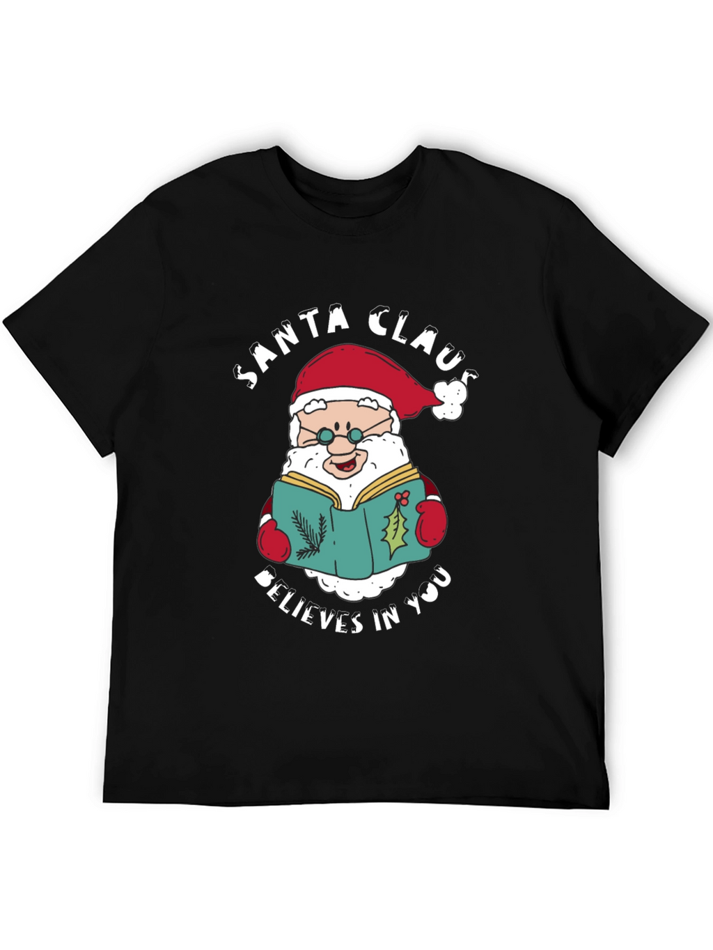 Santa Claus Believes In You T-Shirt