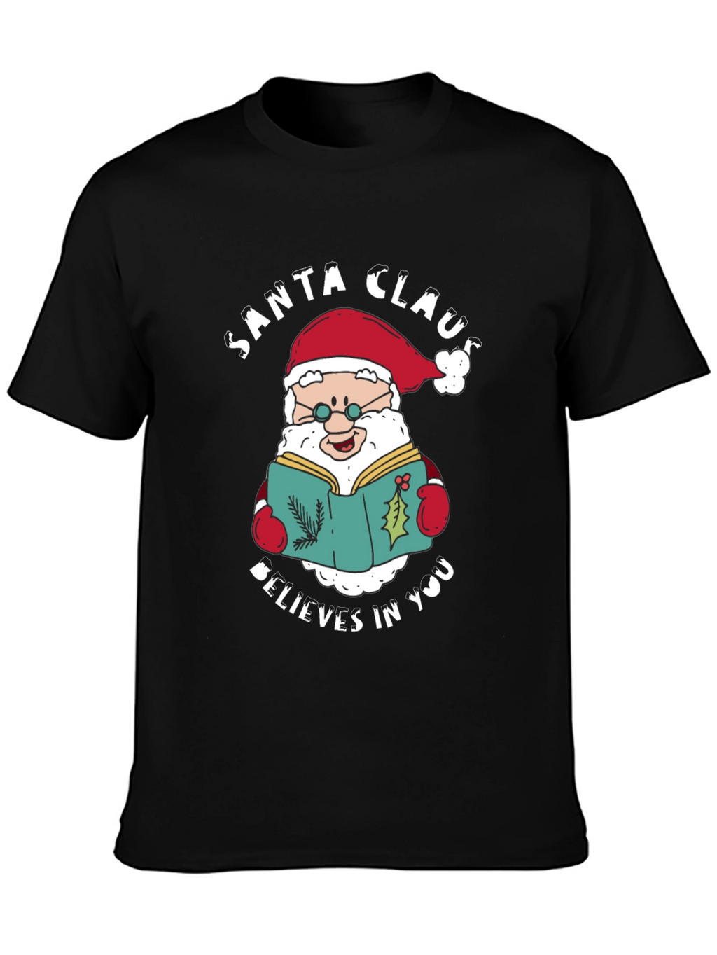 Santa Claus Believes In You T-Shirt