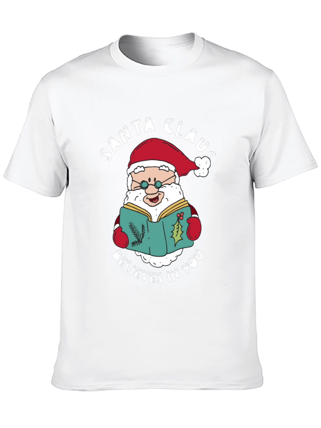 Santa Claus Believes In You T-Shirt
