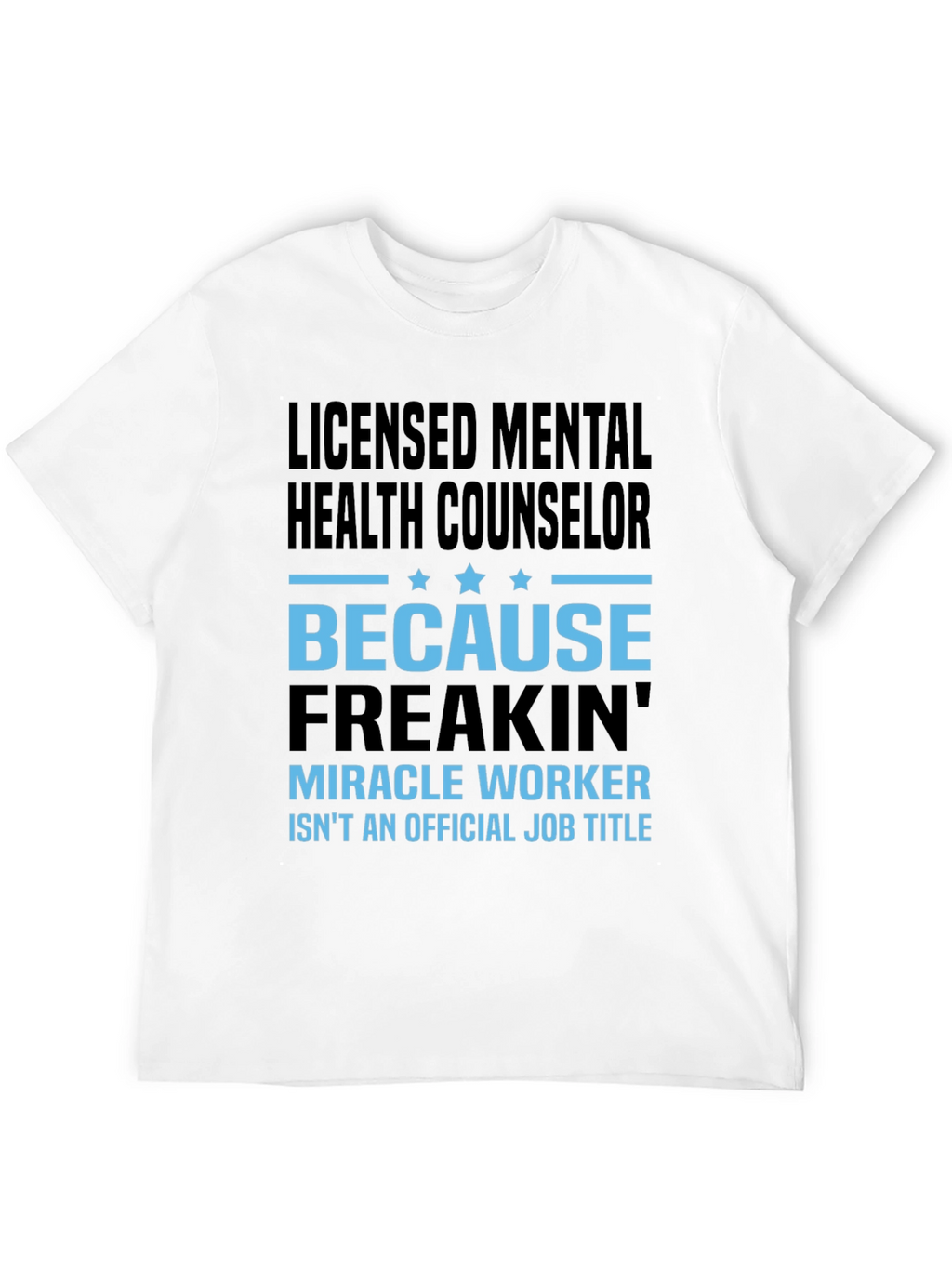 Licensed Mental Health Counselor T-Shirt