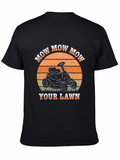 Mow Your Lawn T-Shirt - Funny Landscaping Tee