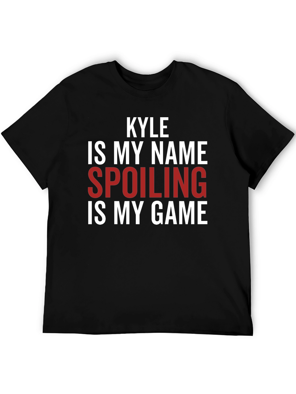 Kyle Spoiling is My Game Graphic T-Shirt
