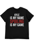 Kyle Spoiling is My Game Graphic T-Shirt