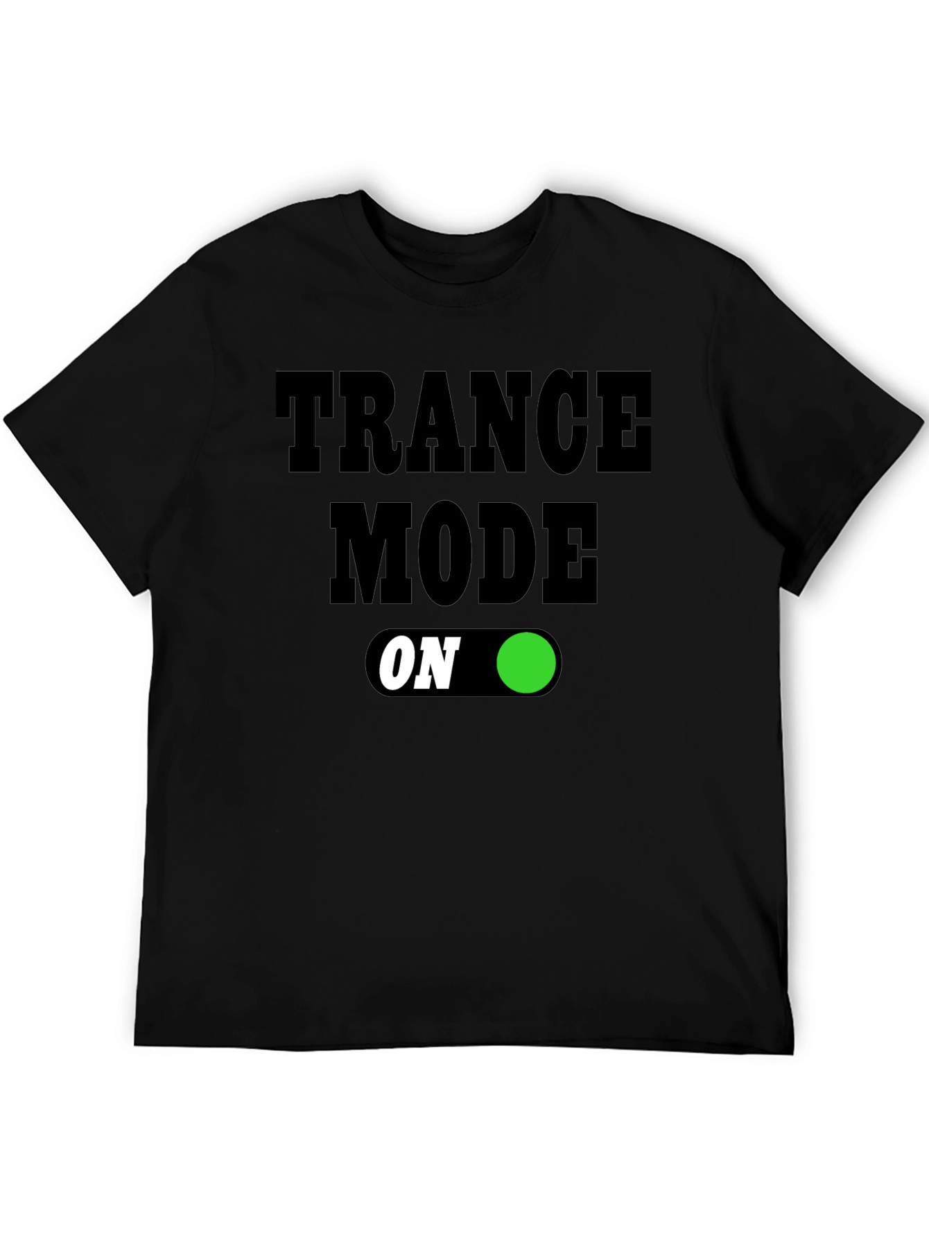 Trance Mode On T-Shirt - Black Graphic Tee