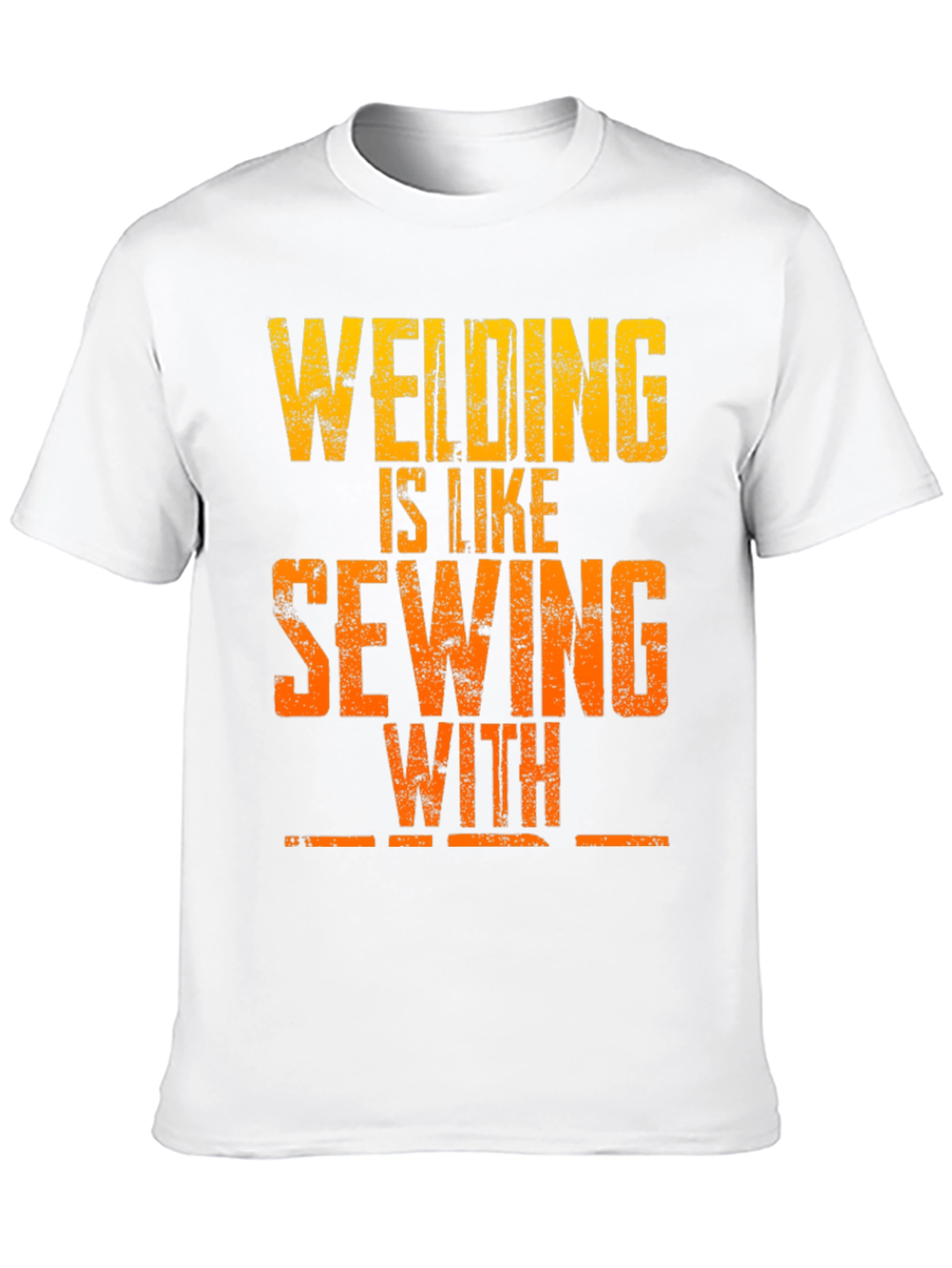 Welding is Like Sewing T-Shirt - Funny Welder Tee