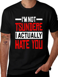 Tsundere Actually Hate You Graphic Tee