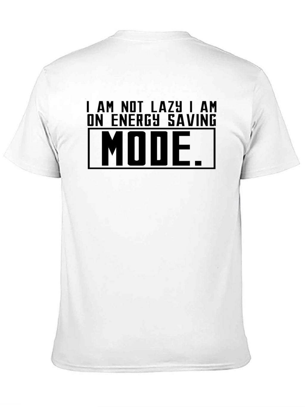 Energy Saving Mode Tee - Funny Lazy Day Shirt