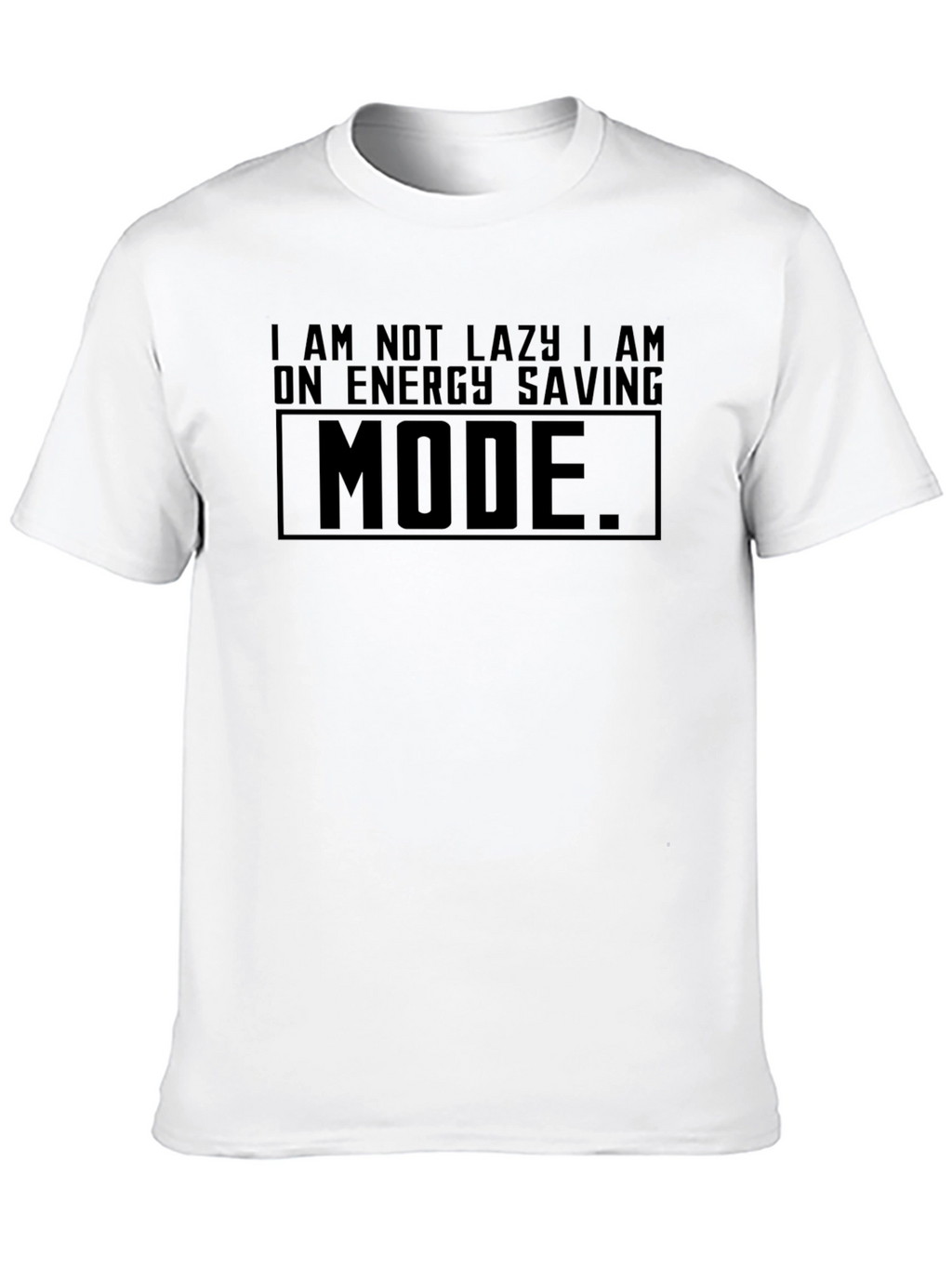 Energy Saving Mode Tee - Funny Lazy Day Shirt