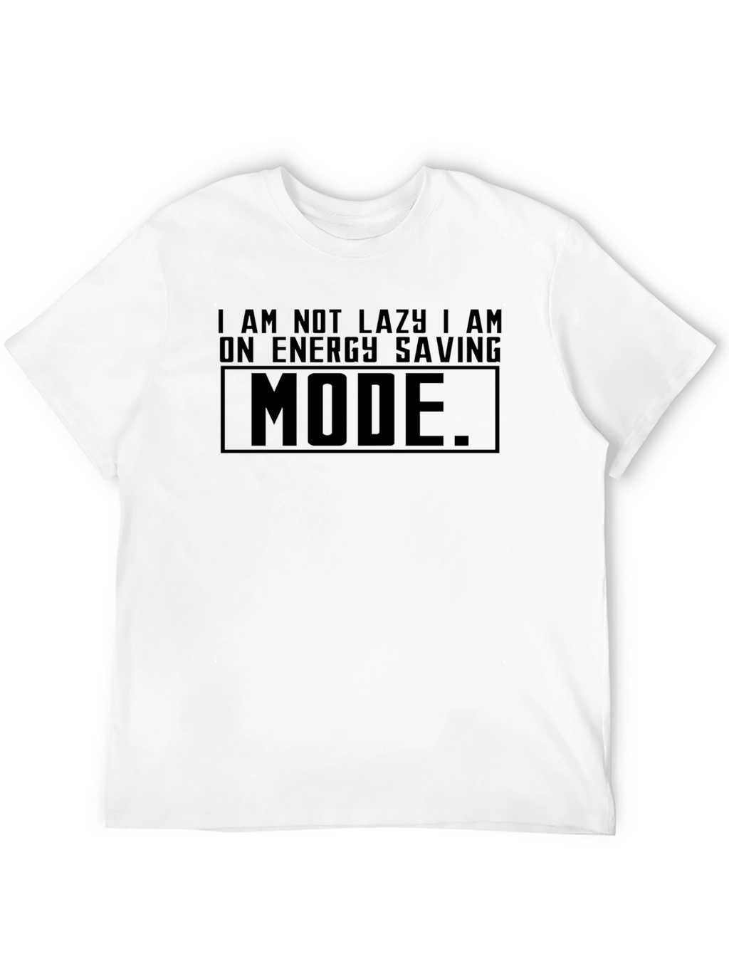Energy Saving Mode Tee - Funny Lazy Day Shirt