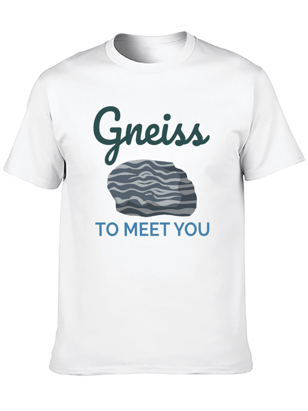 Gneiss To Meet You Funny Geology T-Shirt