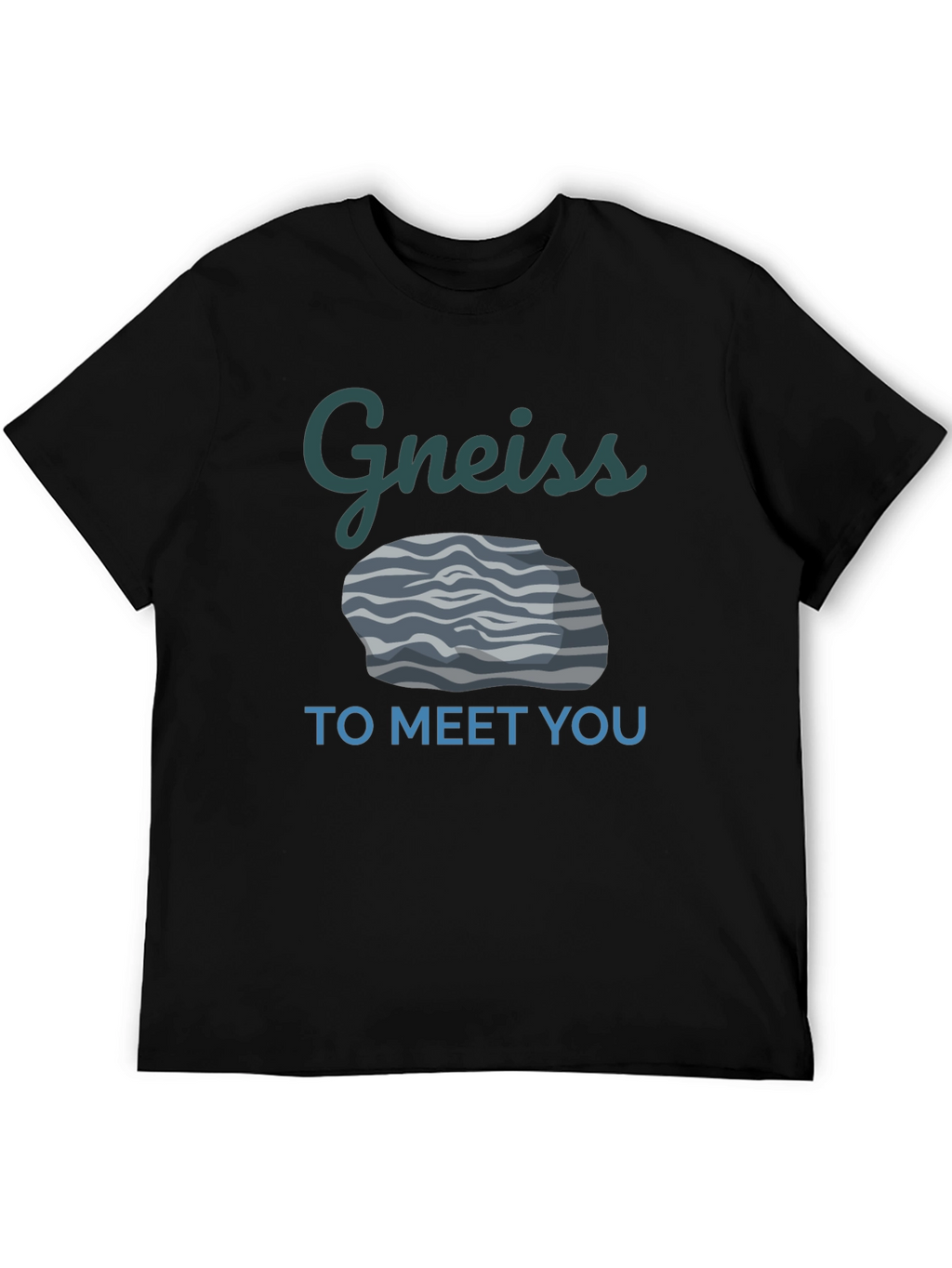 Gneiss To Meet You Funny Geology T-Shirt