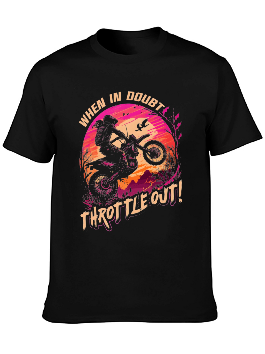 Throttle Out T-Shirt: Motocross Adventure Tee