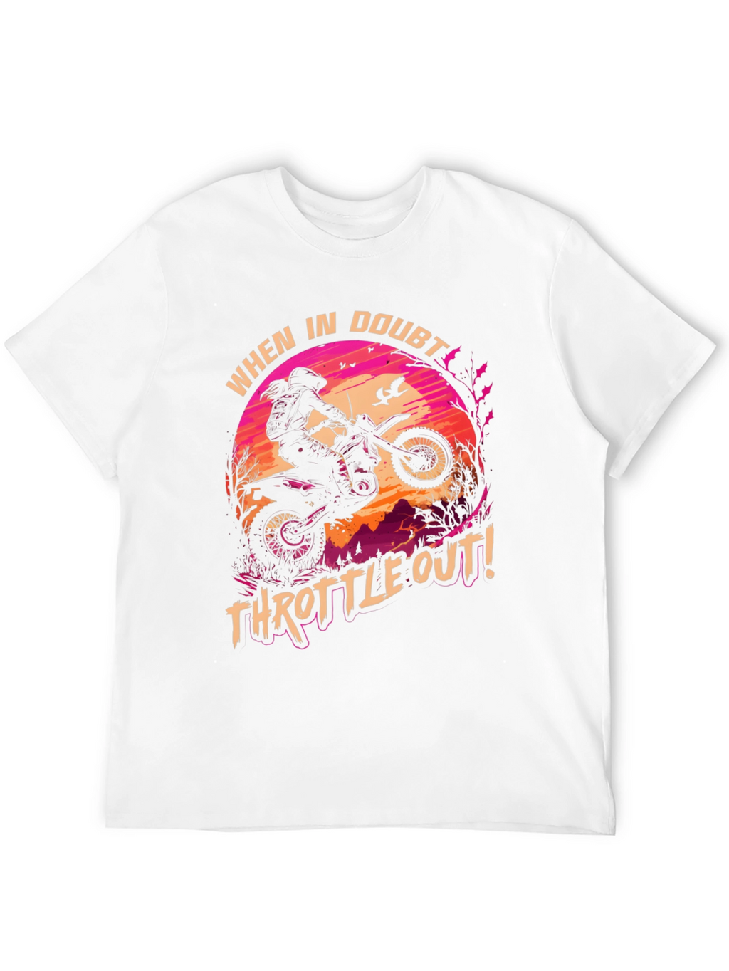 Throttle Out T-Shirt: Motocross Adventure Tee