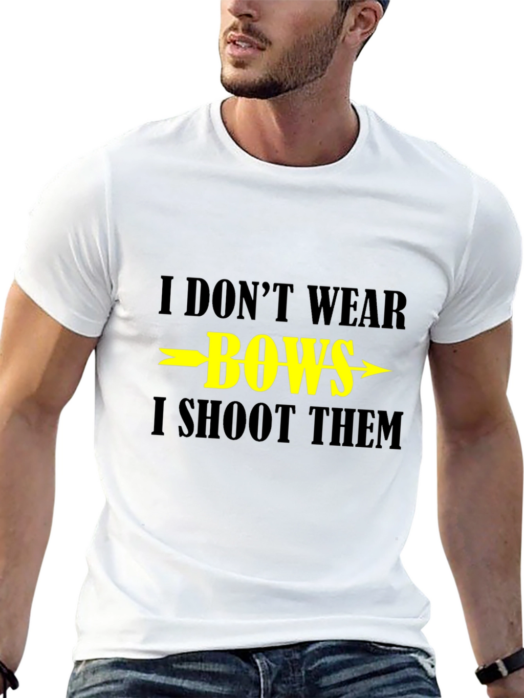 I Dont Wear Bows I Shoot Them T-Shirt