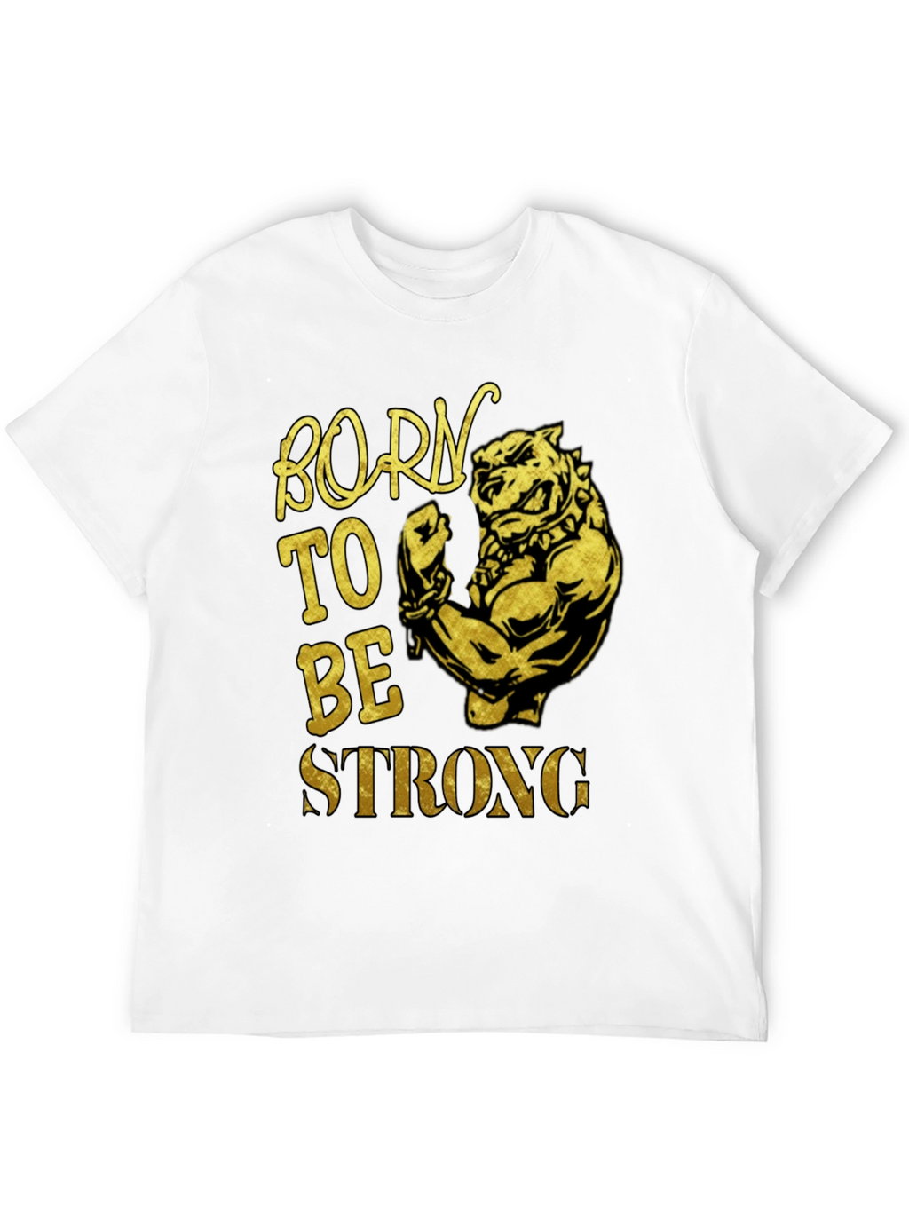 Born To Be Strong Dog Graphic T-Shirt