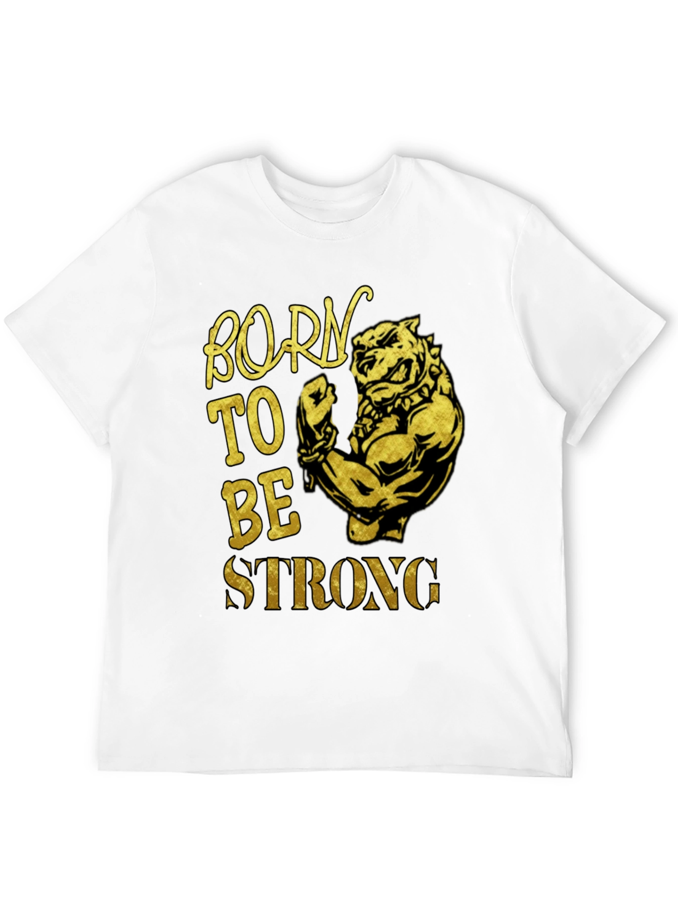 Born To Be Strong Dog Graphic T-Shirt