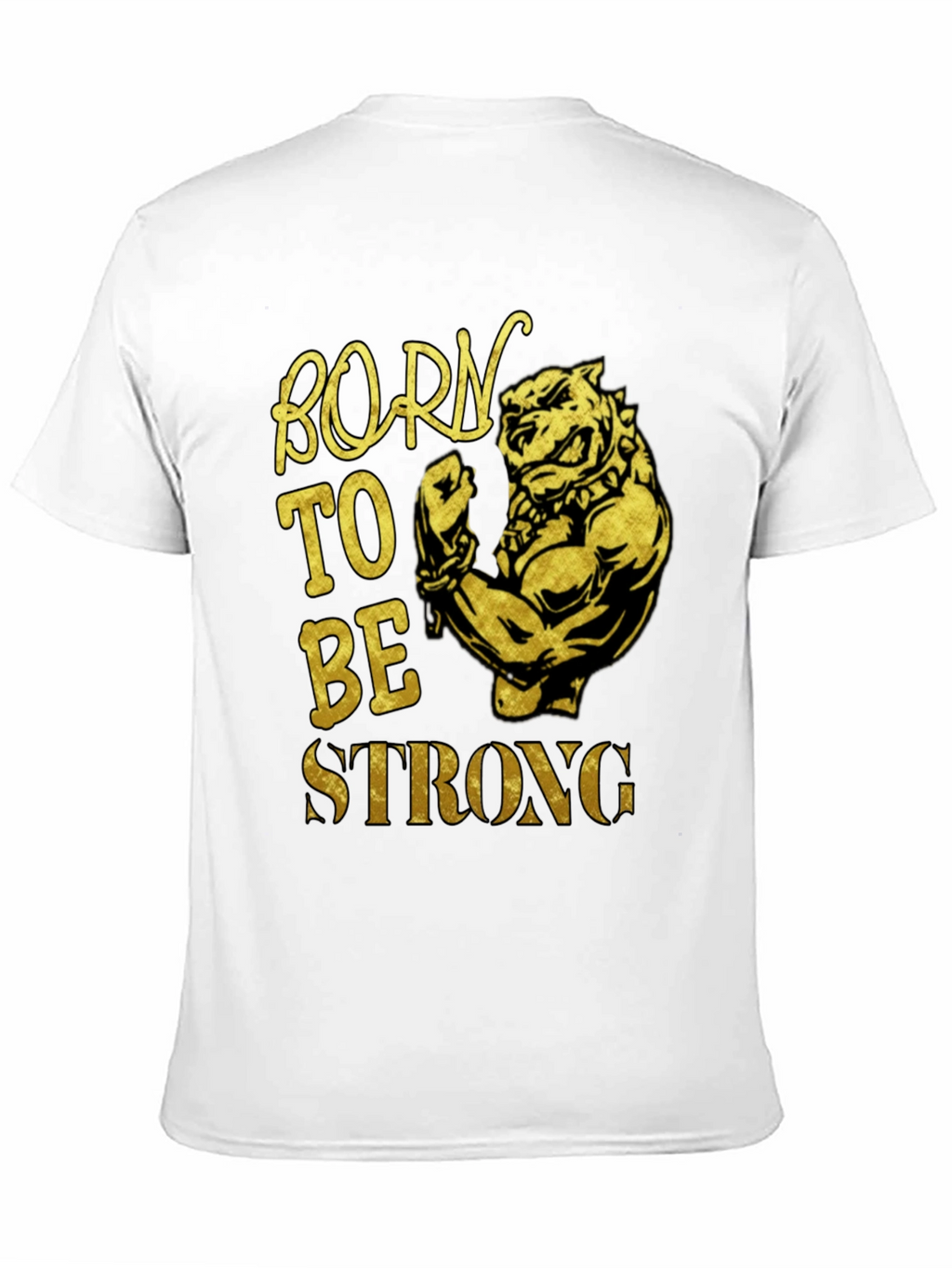 Born To Be Strong Dog Graphic T-Shirt