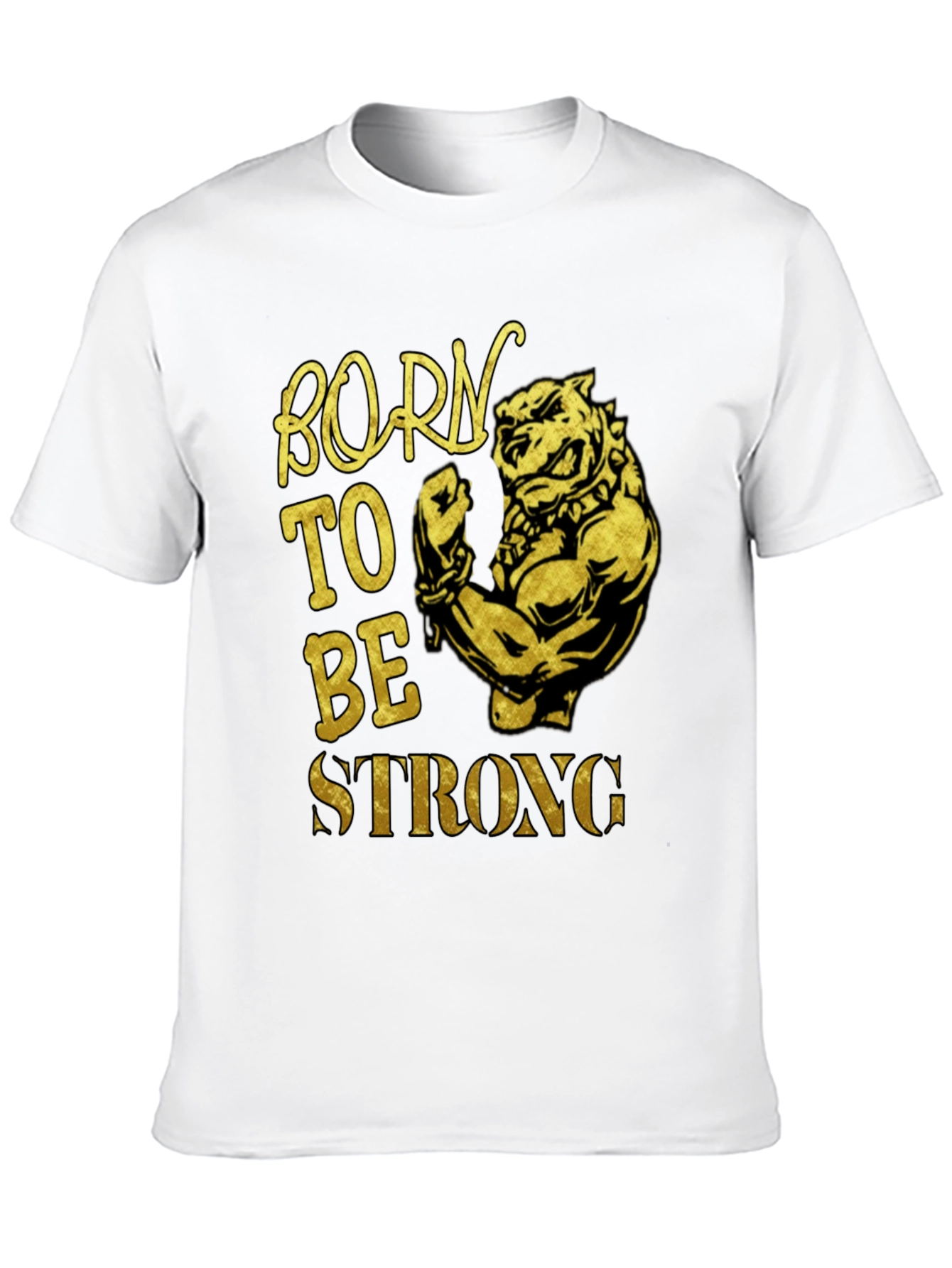 Born To Be Strong Dog Graphic T-Shirt