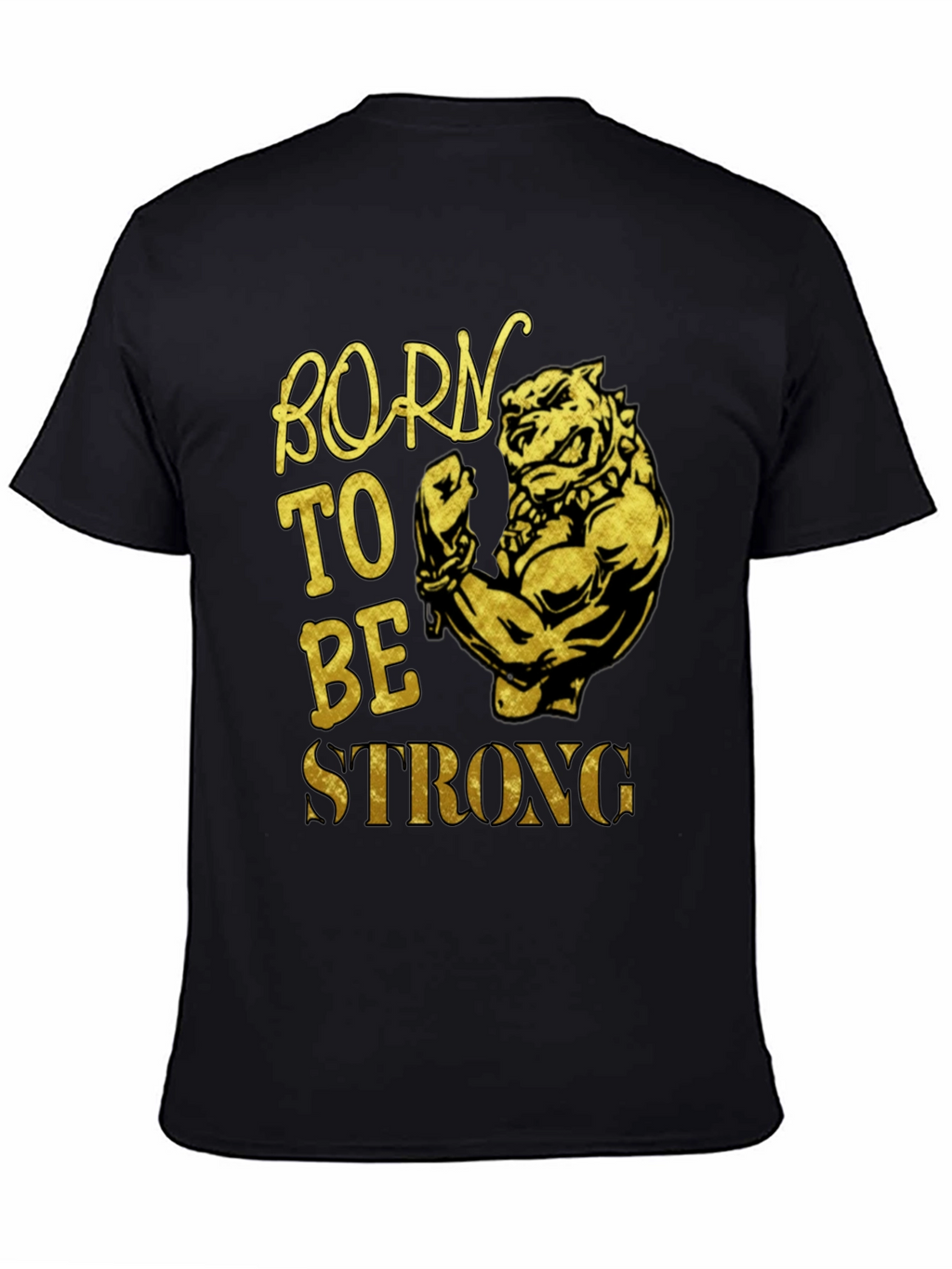 Born To Be Strong Dog Graphic T-Shirt