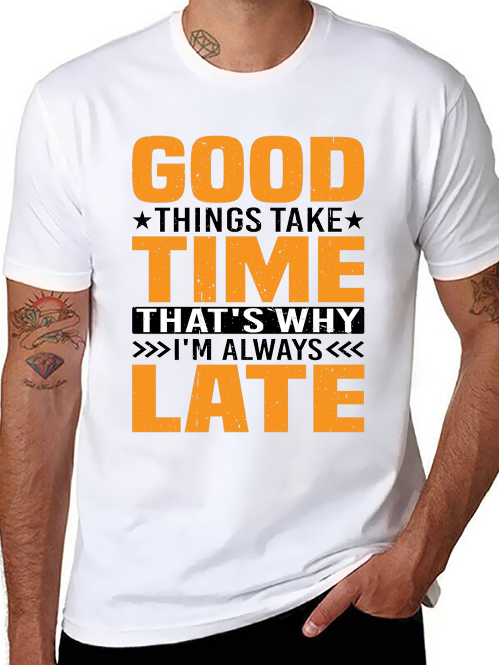 Good Things Take Time T-Shirt - Always Late