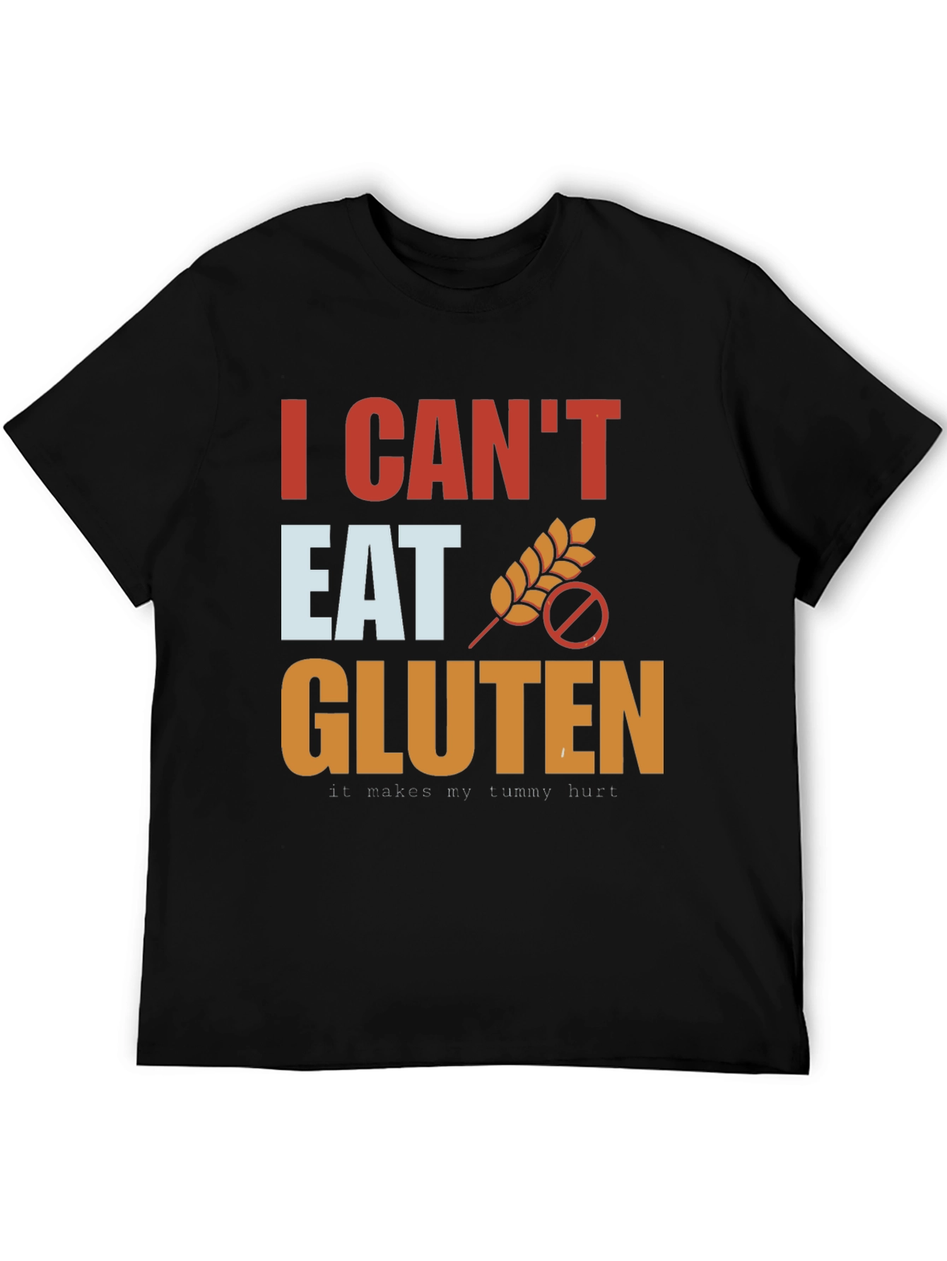 I Cant Eat Gluten T-Shirt - Black
