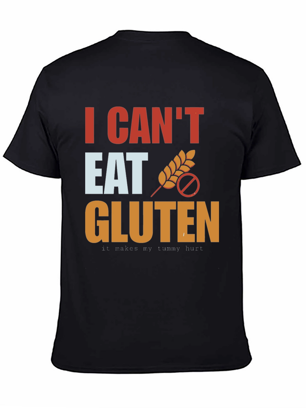 I Cant Eat Gluten T-Shirt - Black