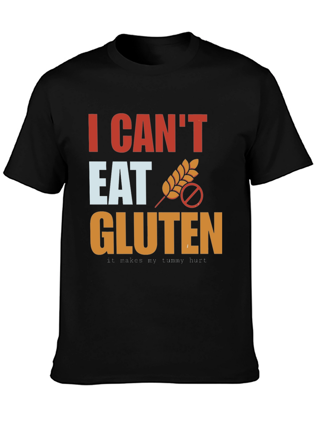 I Cant Eat Gluten T-Shirt - Black