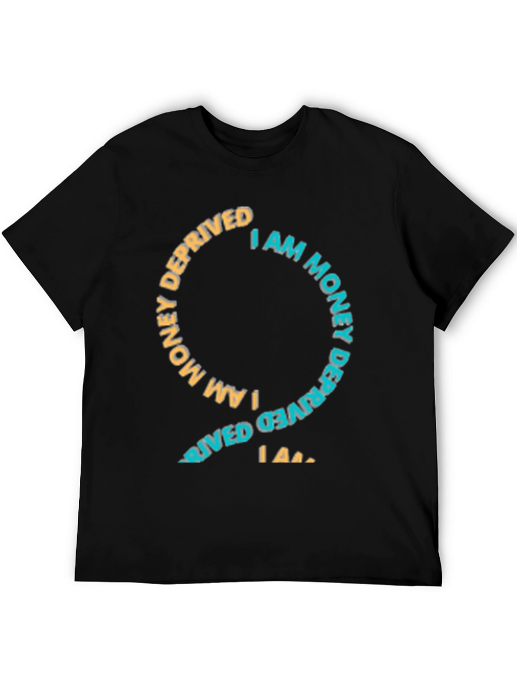 I Am Money Deprived Graphic Tee