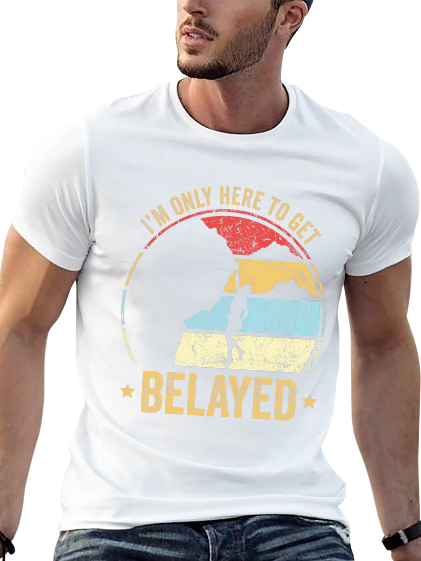 Im Only Here to Get Belayed Climbing T-Shirt