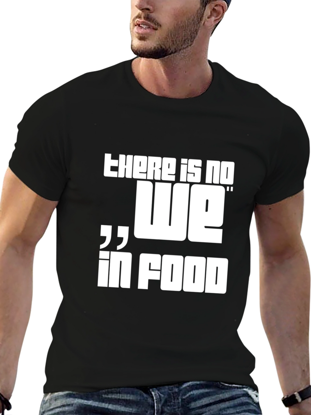 There is No We in Food Graphic Tee