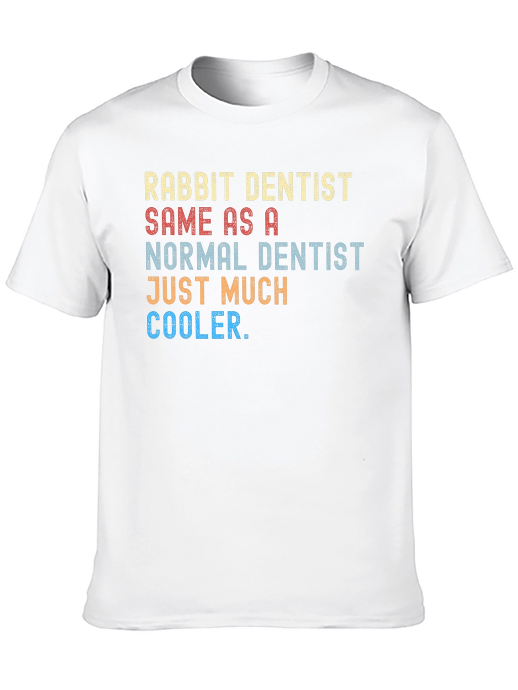 Rabbit Dentist Funny T-Shirt