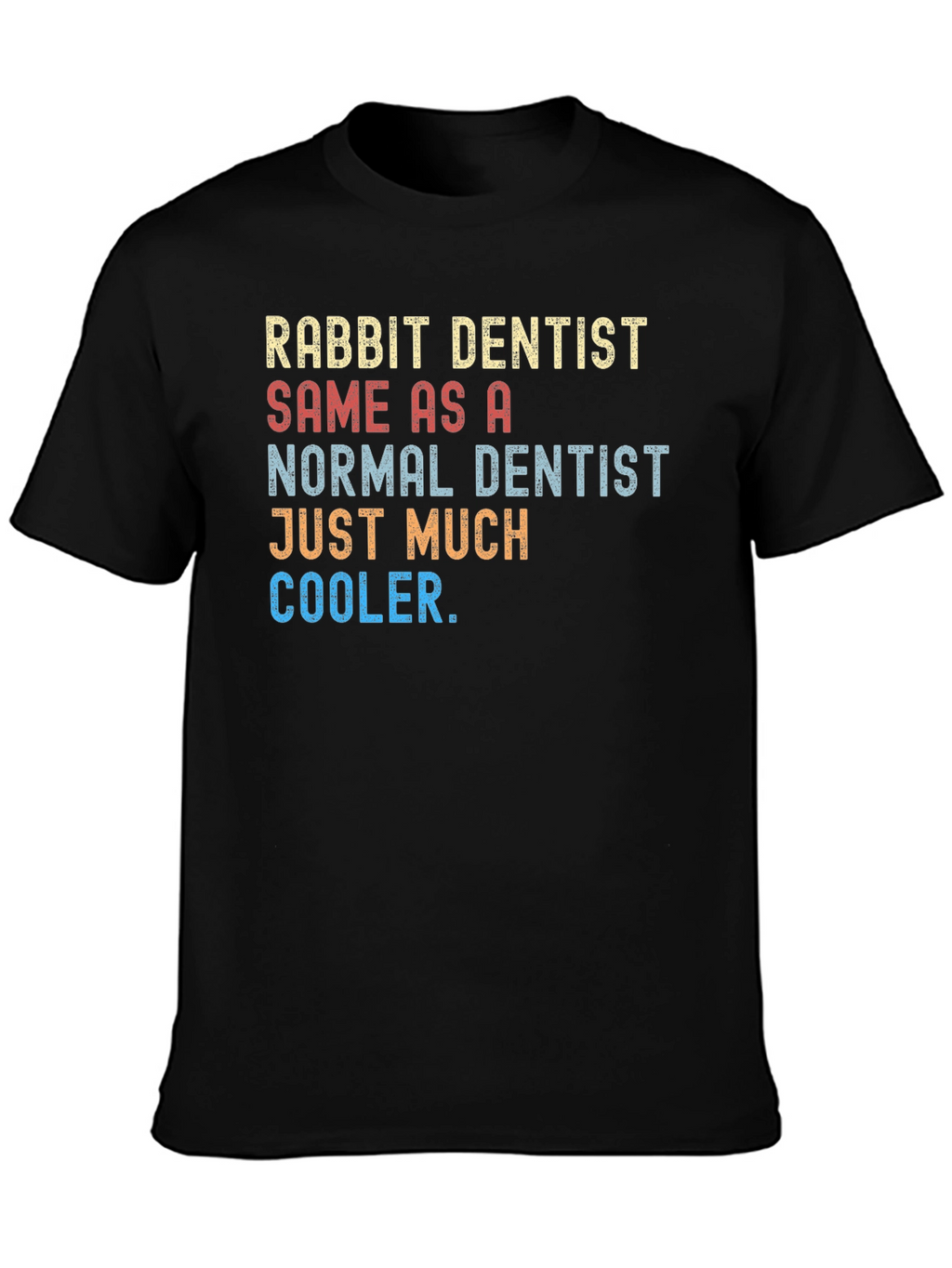 Rabbit Dentist Funny T-Shirt