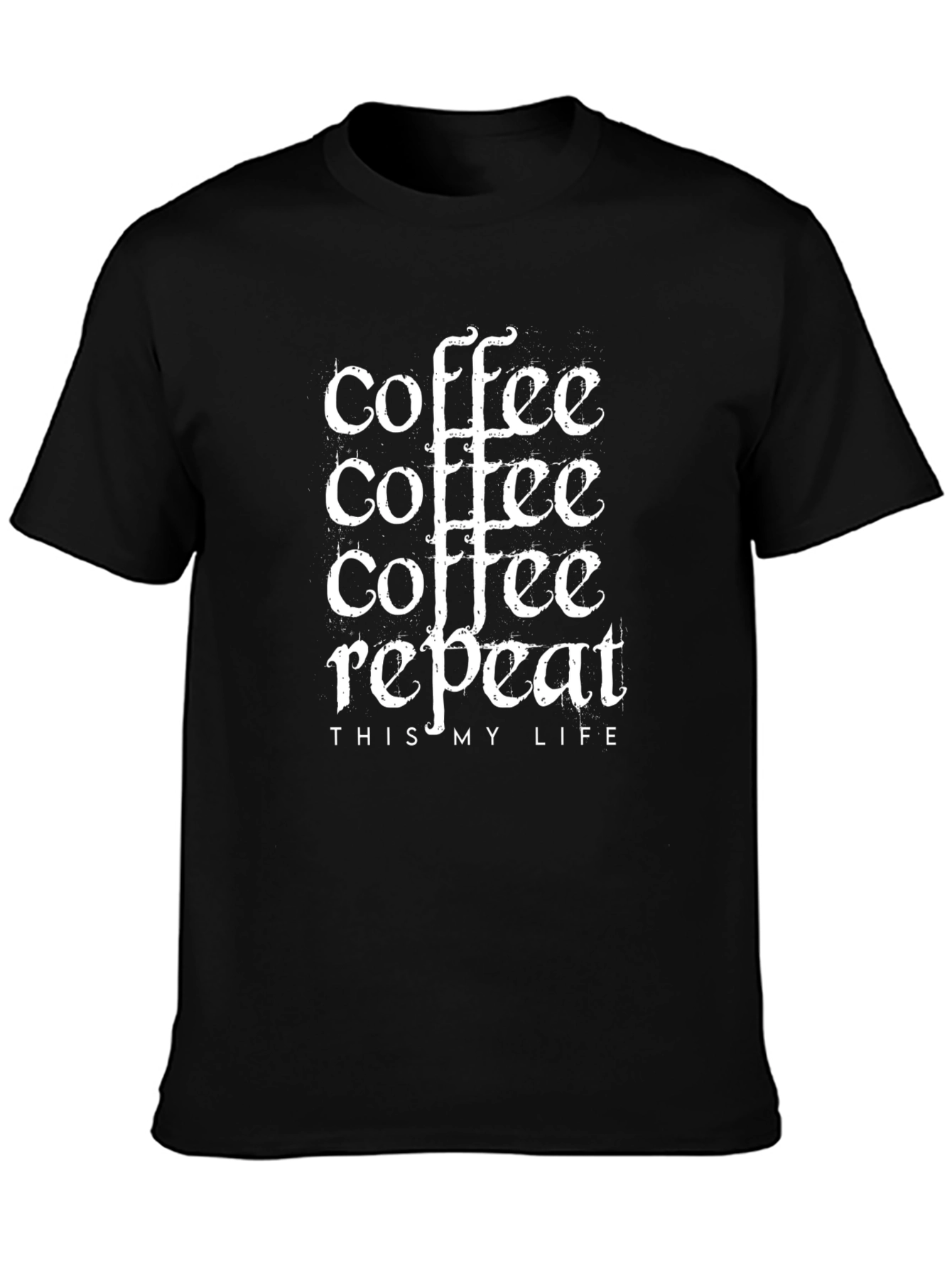 Coffee Repeat T-Shirt - This is My Life
