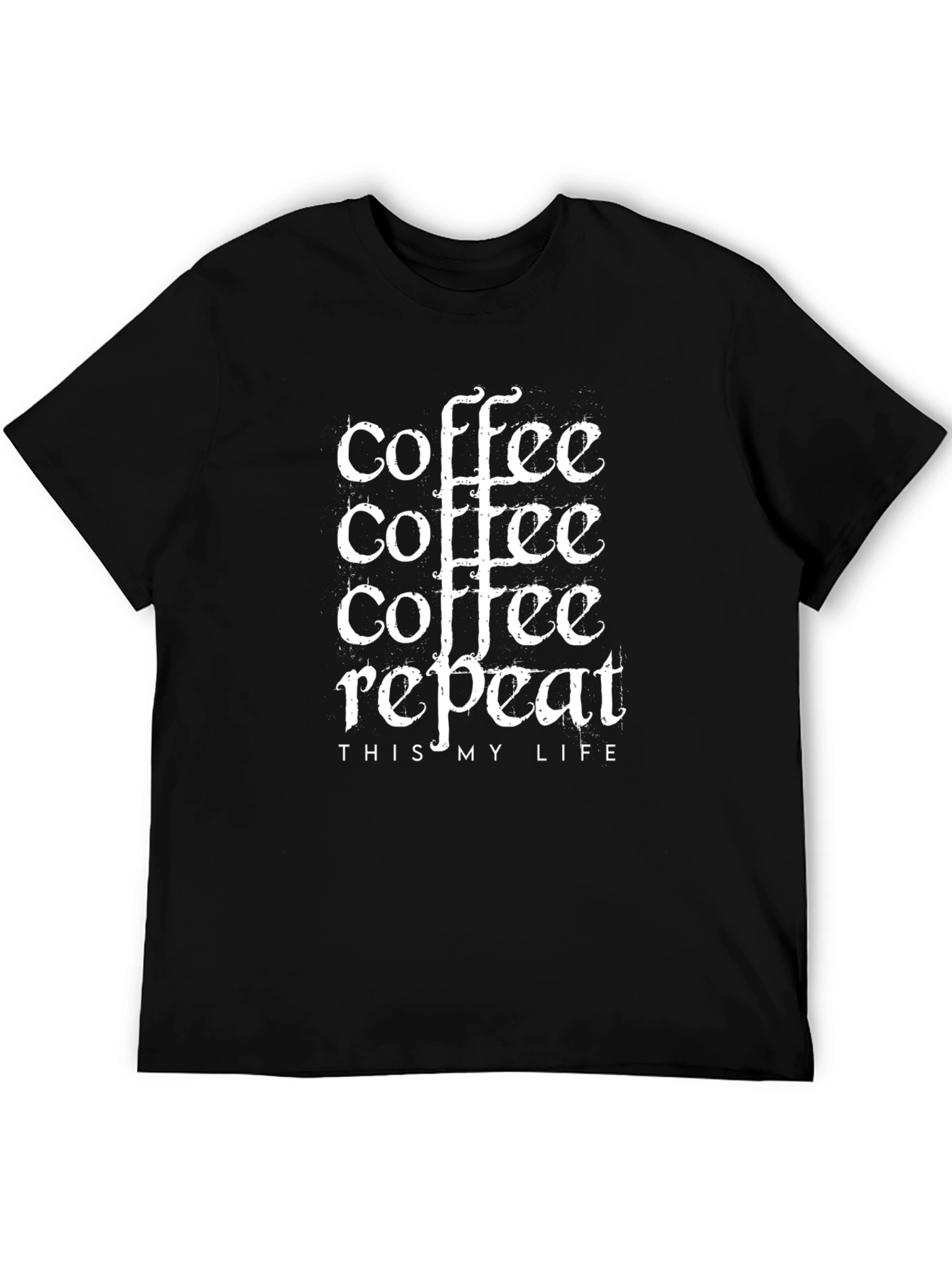 Coffee Repeat T-Shirt - This is My Life