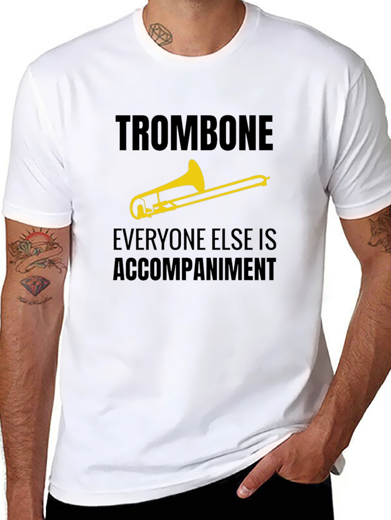 Trombone Player Tee - Everyone Else is Accompaniment